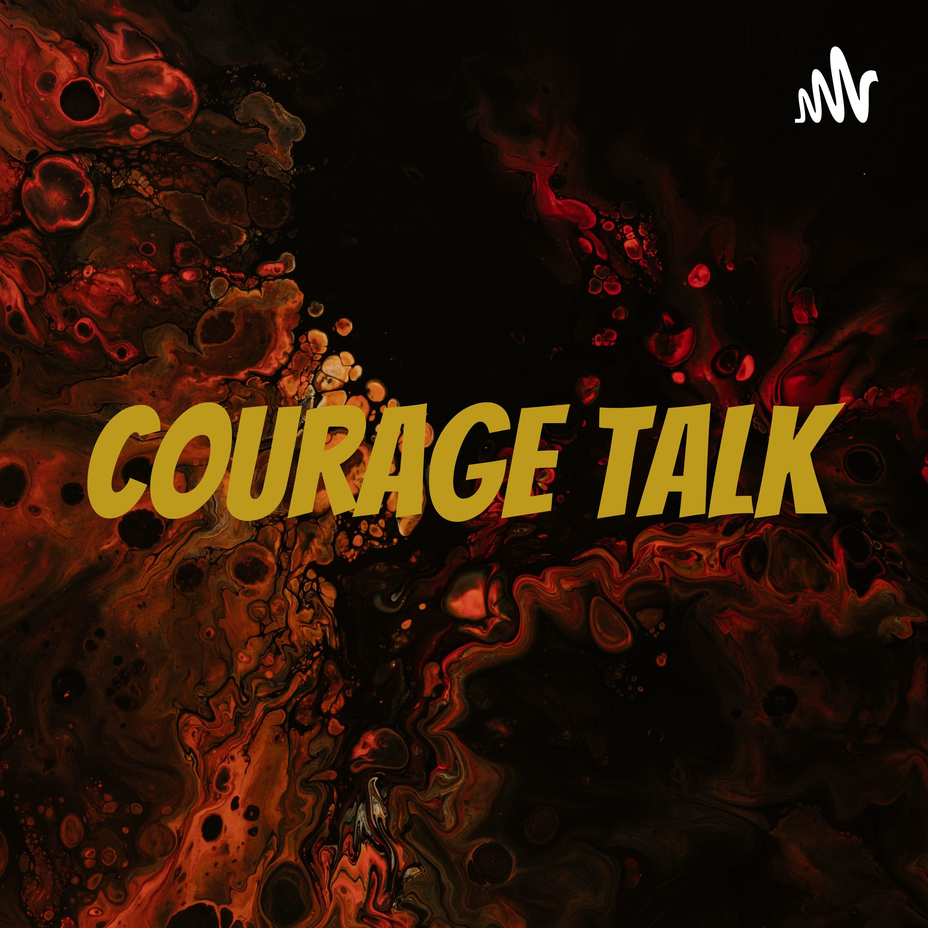 Courage Talk