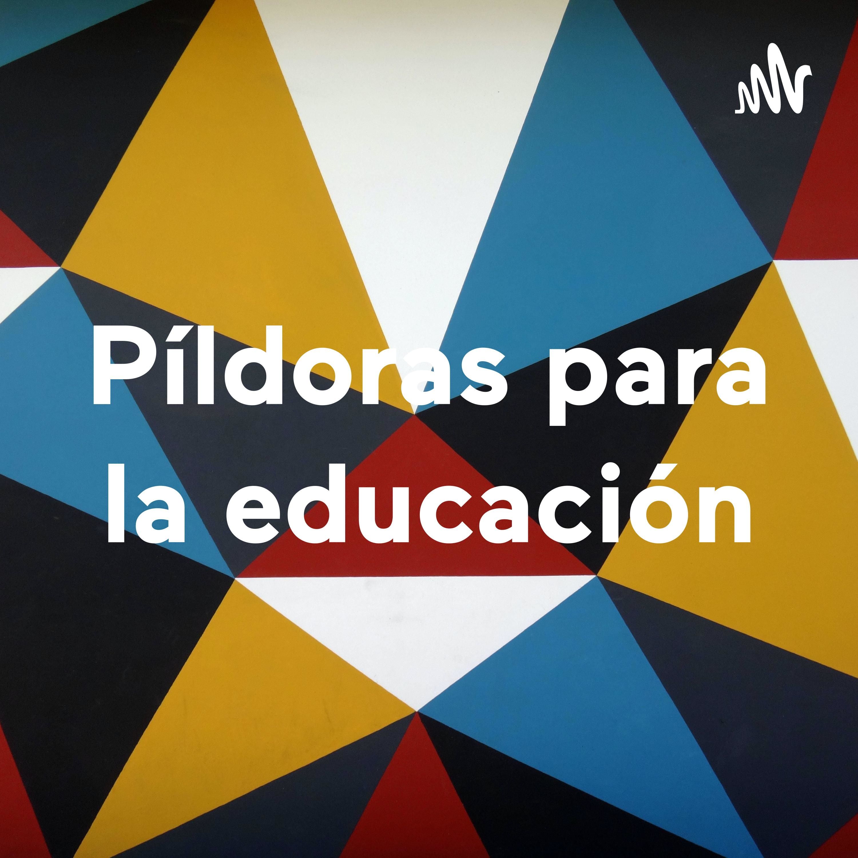 Píldoras para la educación
