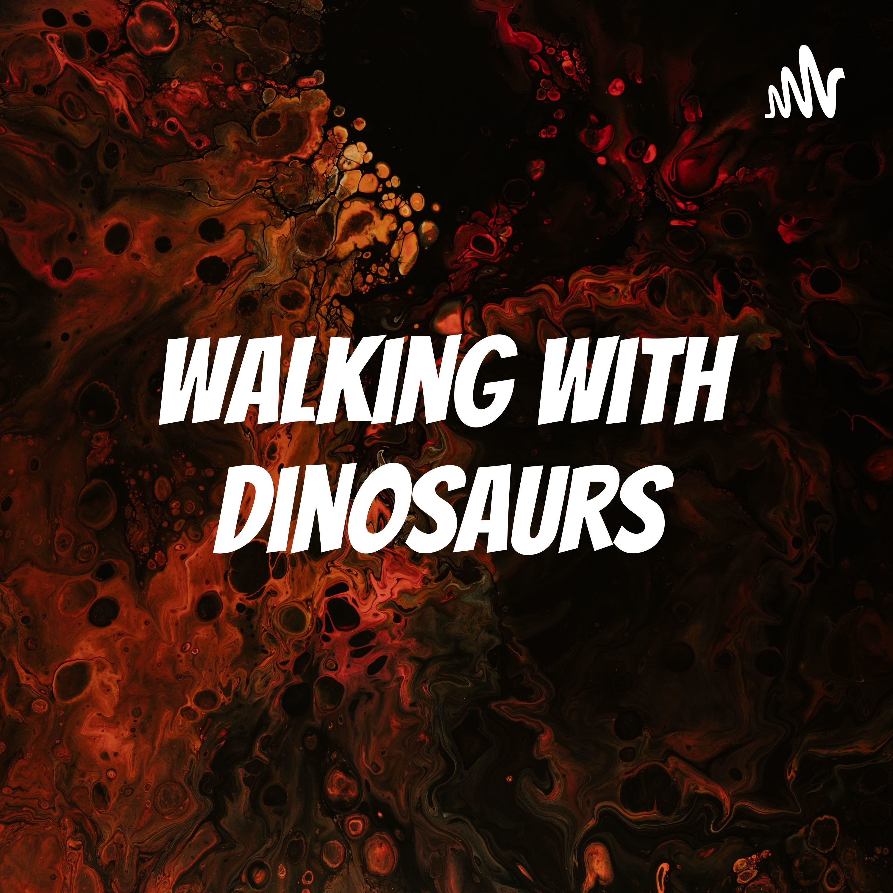 Walking With Dinosaurs podcast artwork