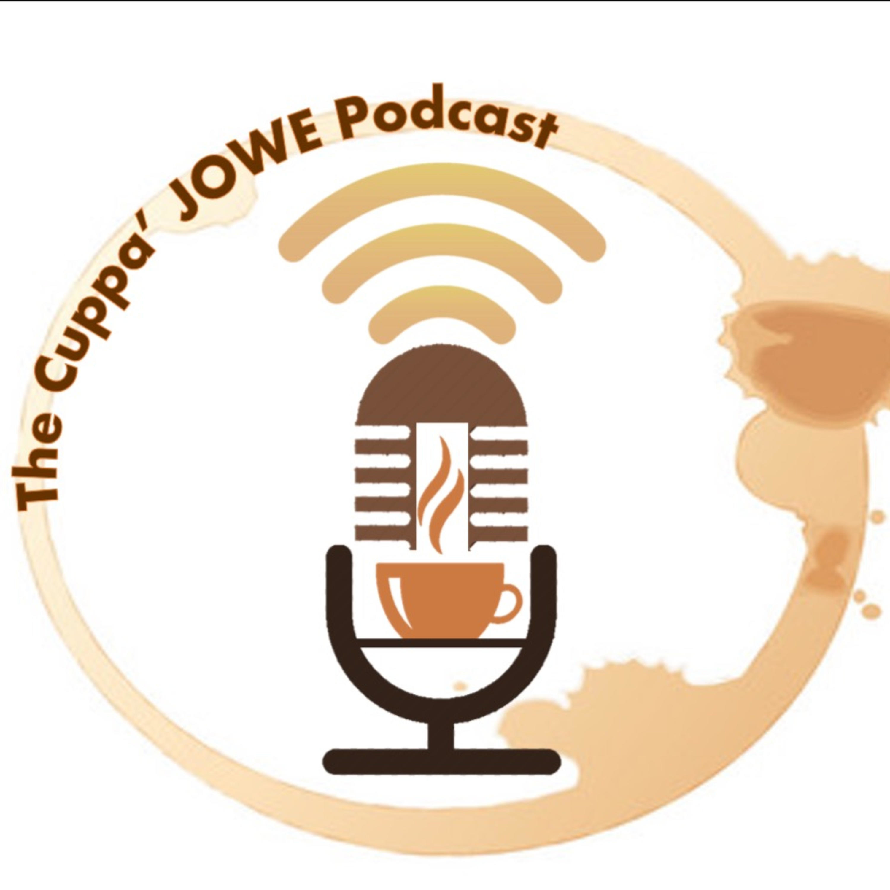 The Cuppa JOWE Podcast