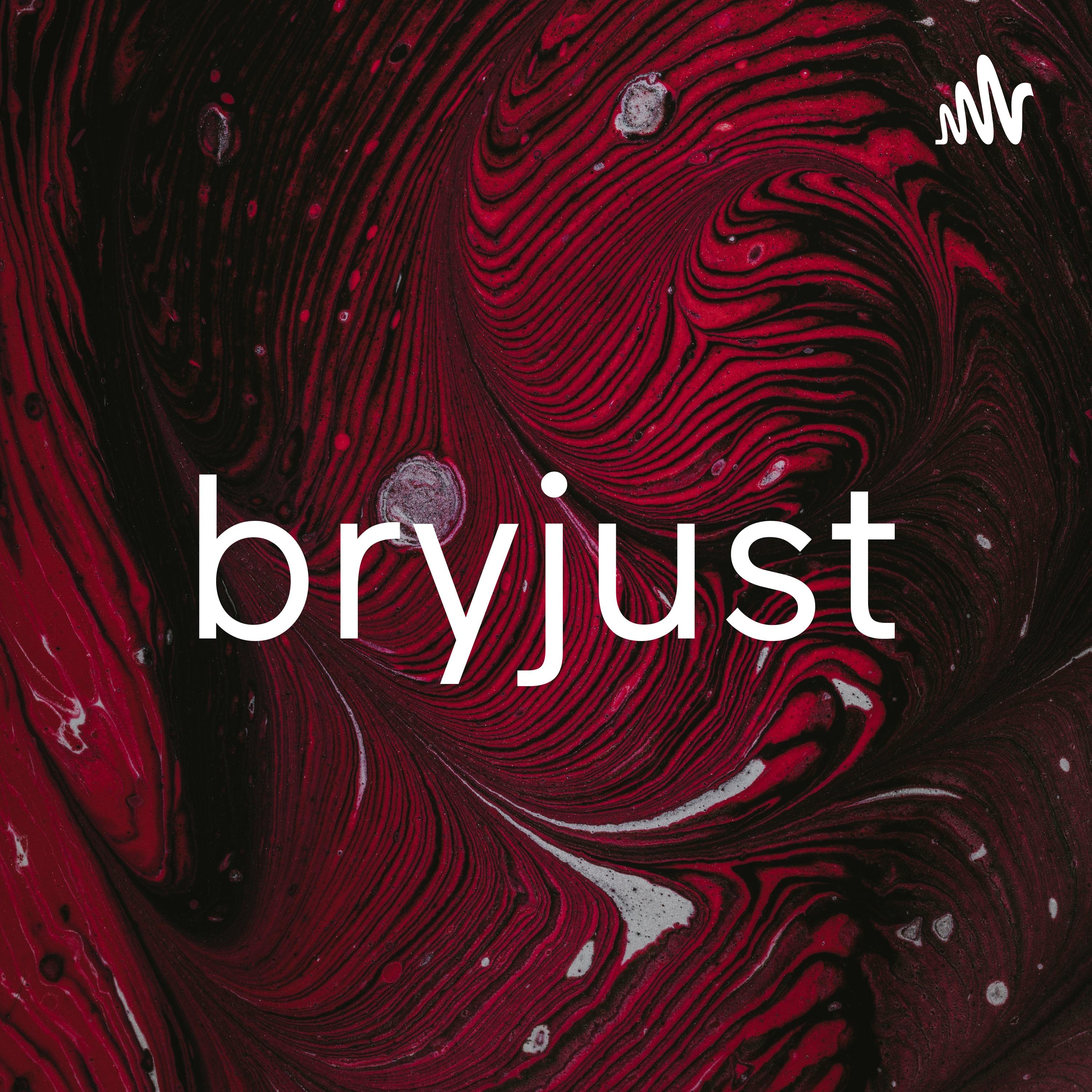 bryjust