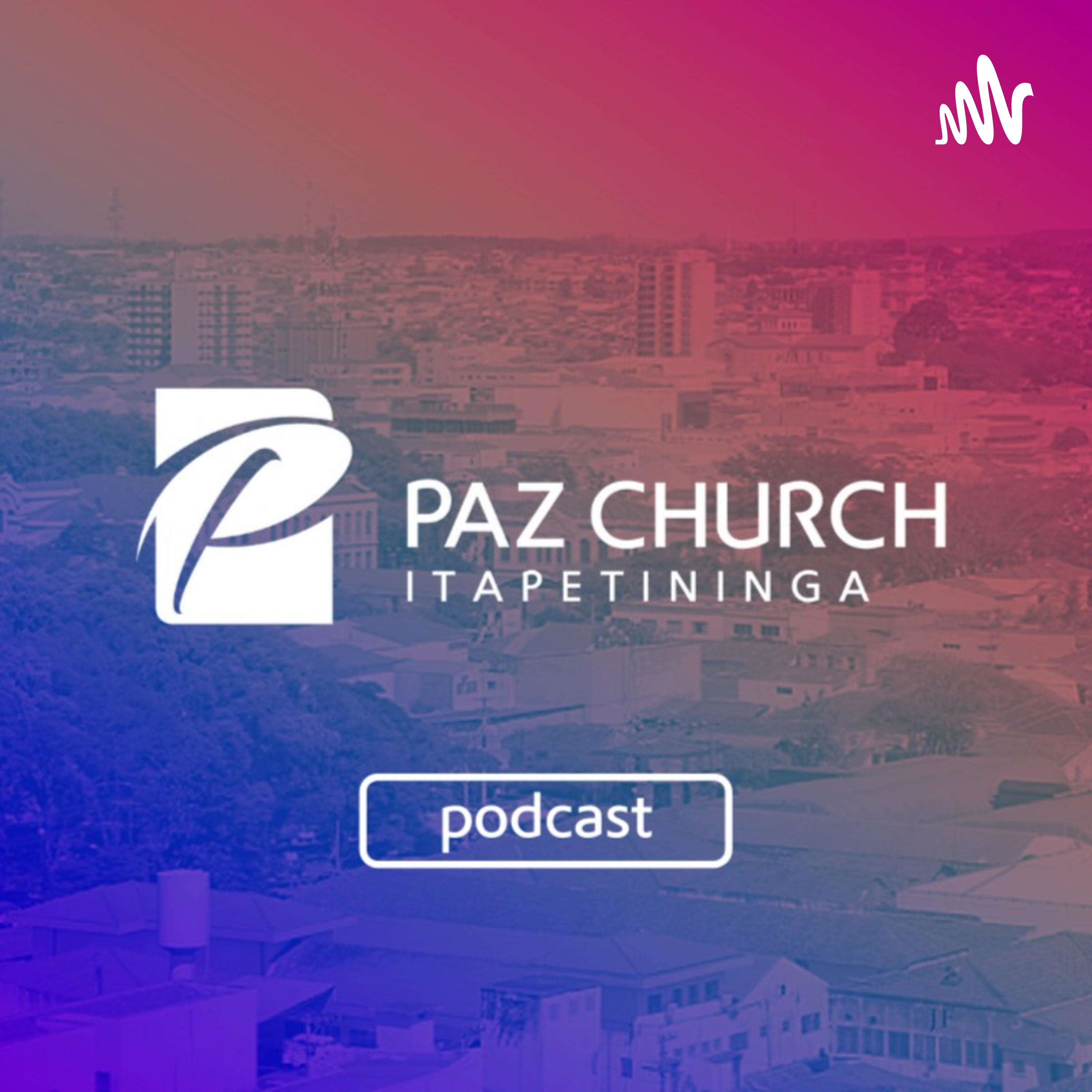 Paz Church Itapetininga - Podcast