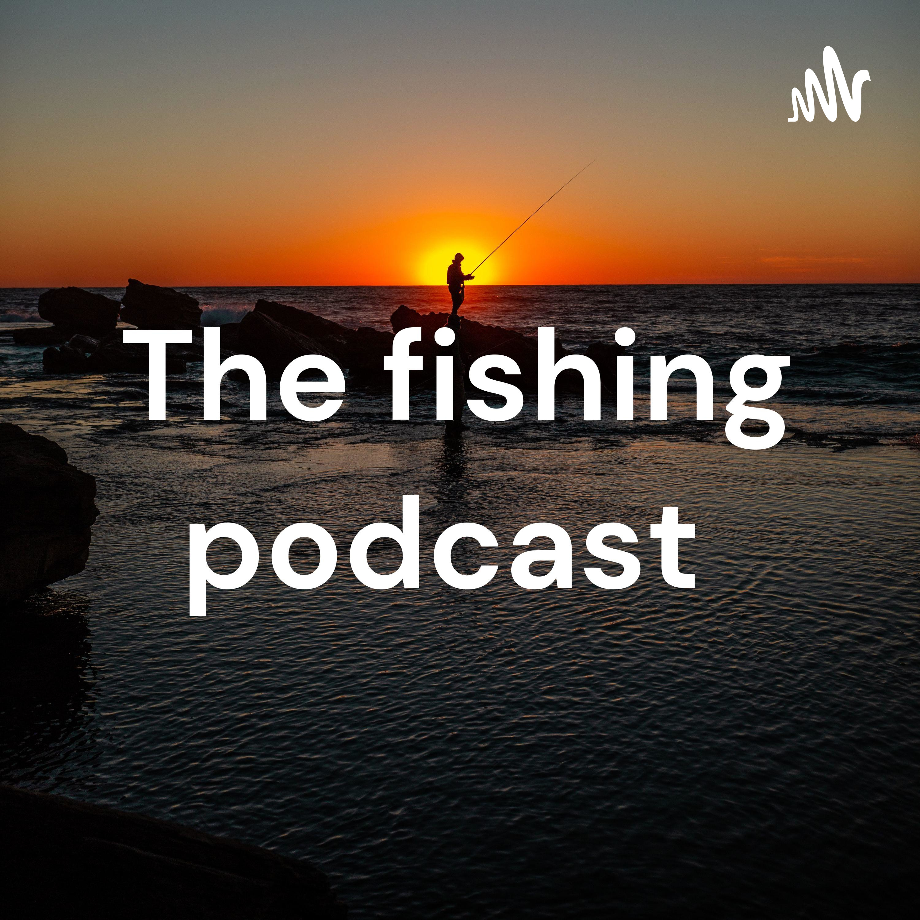 Logo of the podcast The fishing podcast Podcast The fishing podcast