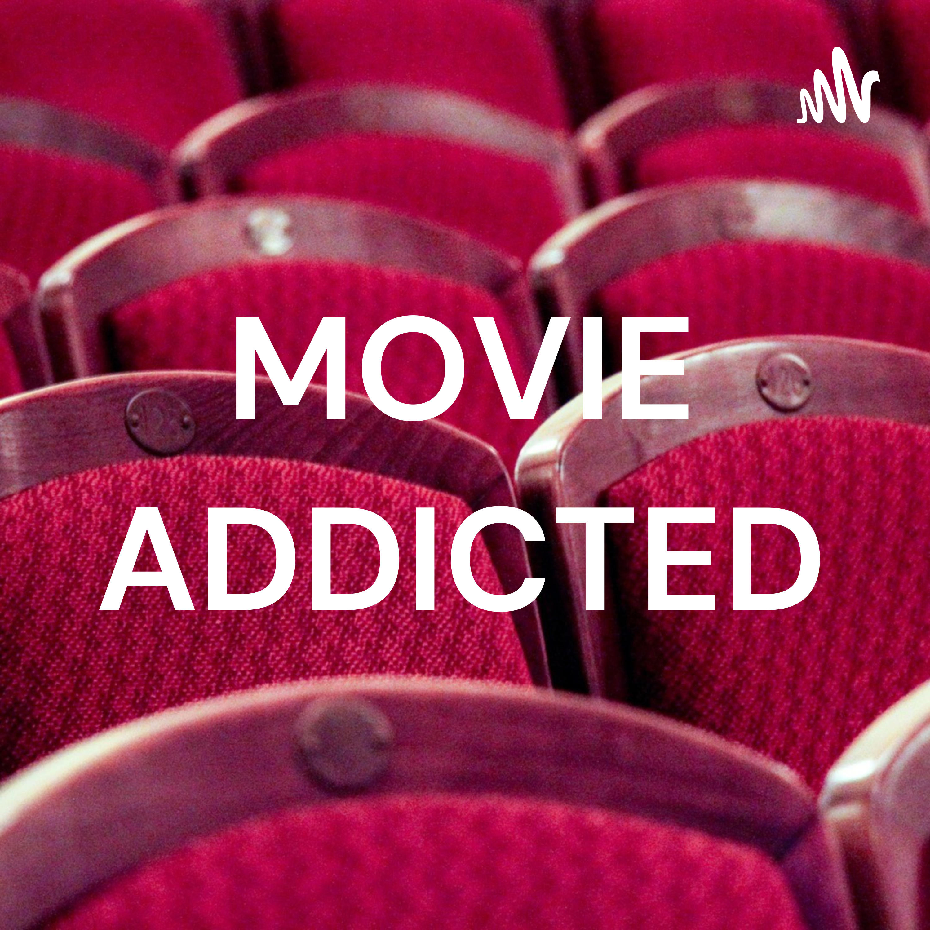 MOVIE ADDICTED