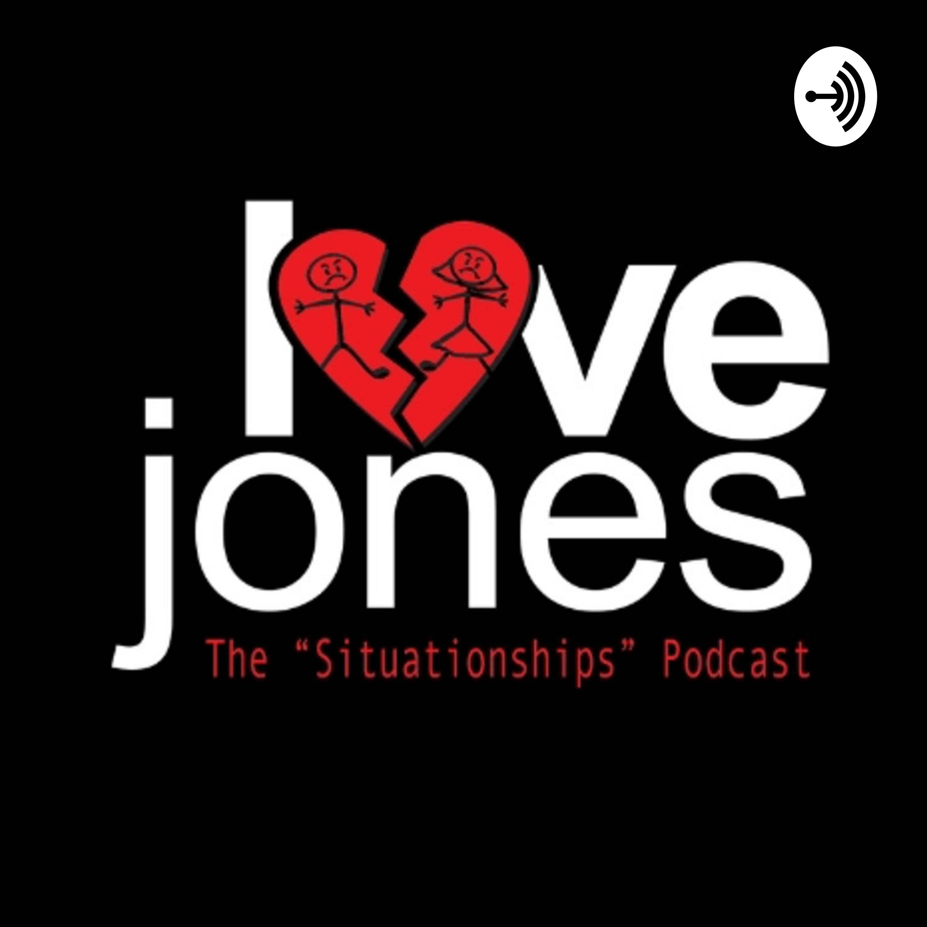 Love Jones: The Situationships Podcast