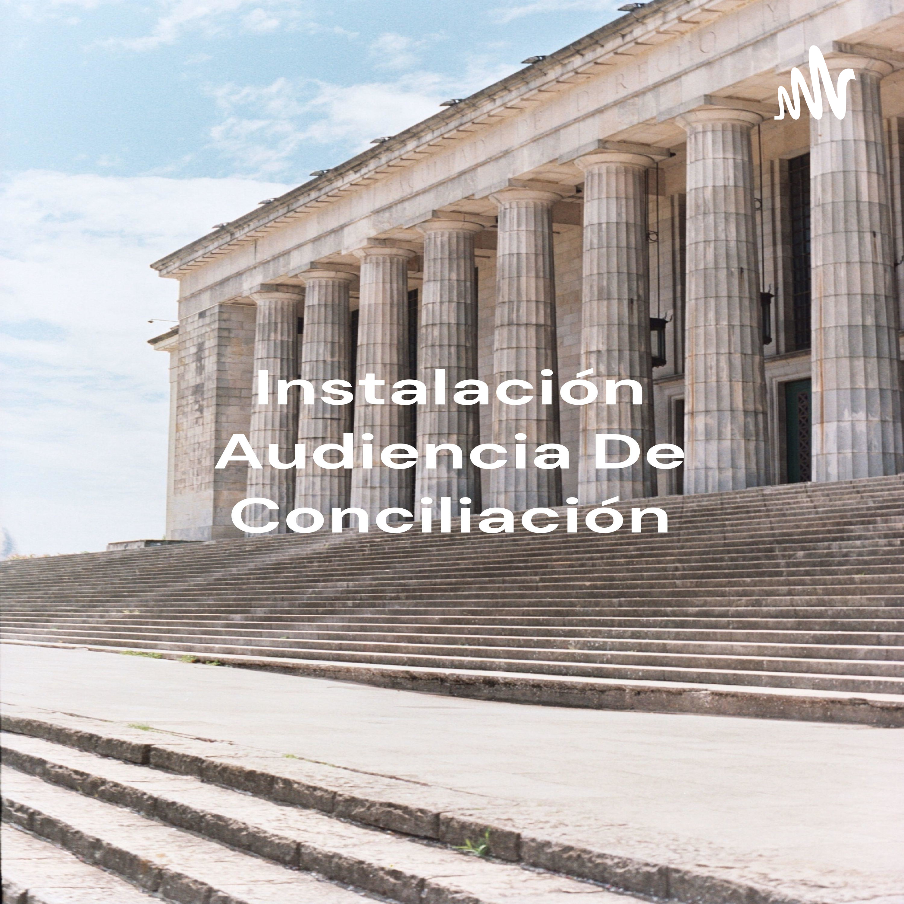 Instalación Audiencia De Conciliación - Sandra Catalina Pérez Botero