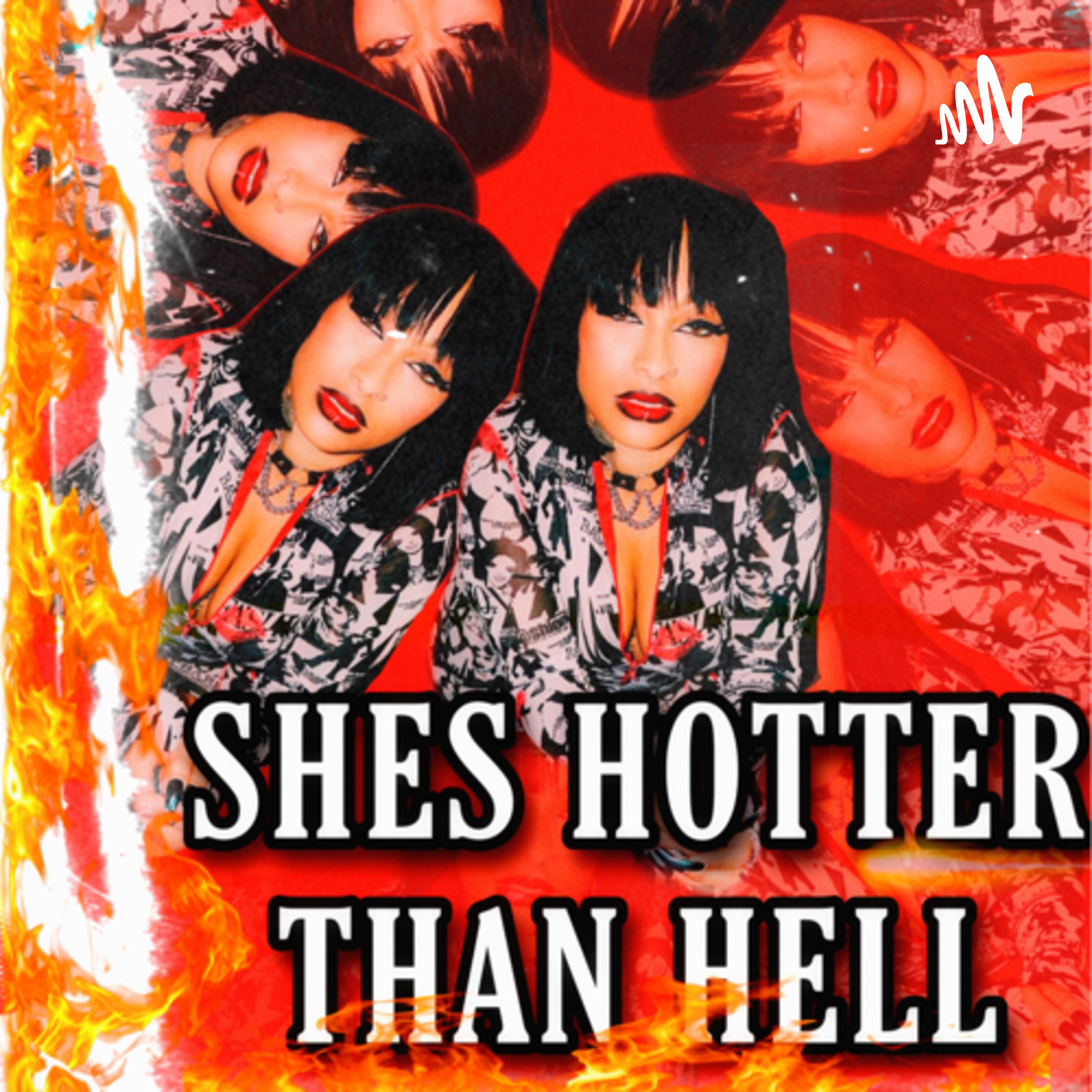 SHE’S HOTTER THAN HELL podcast artwork