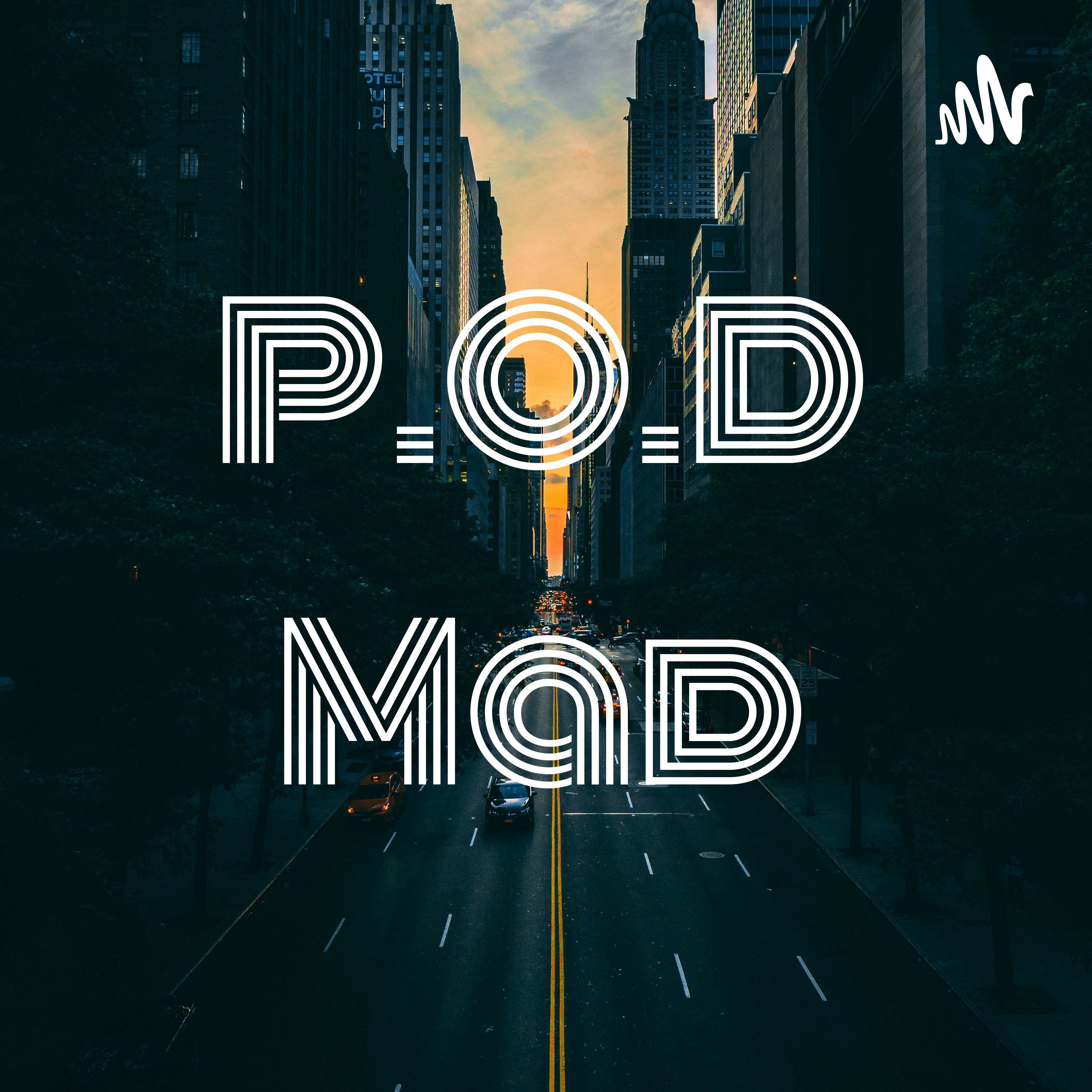 P.O.D Mad podcast artwork