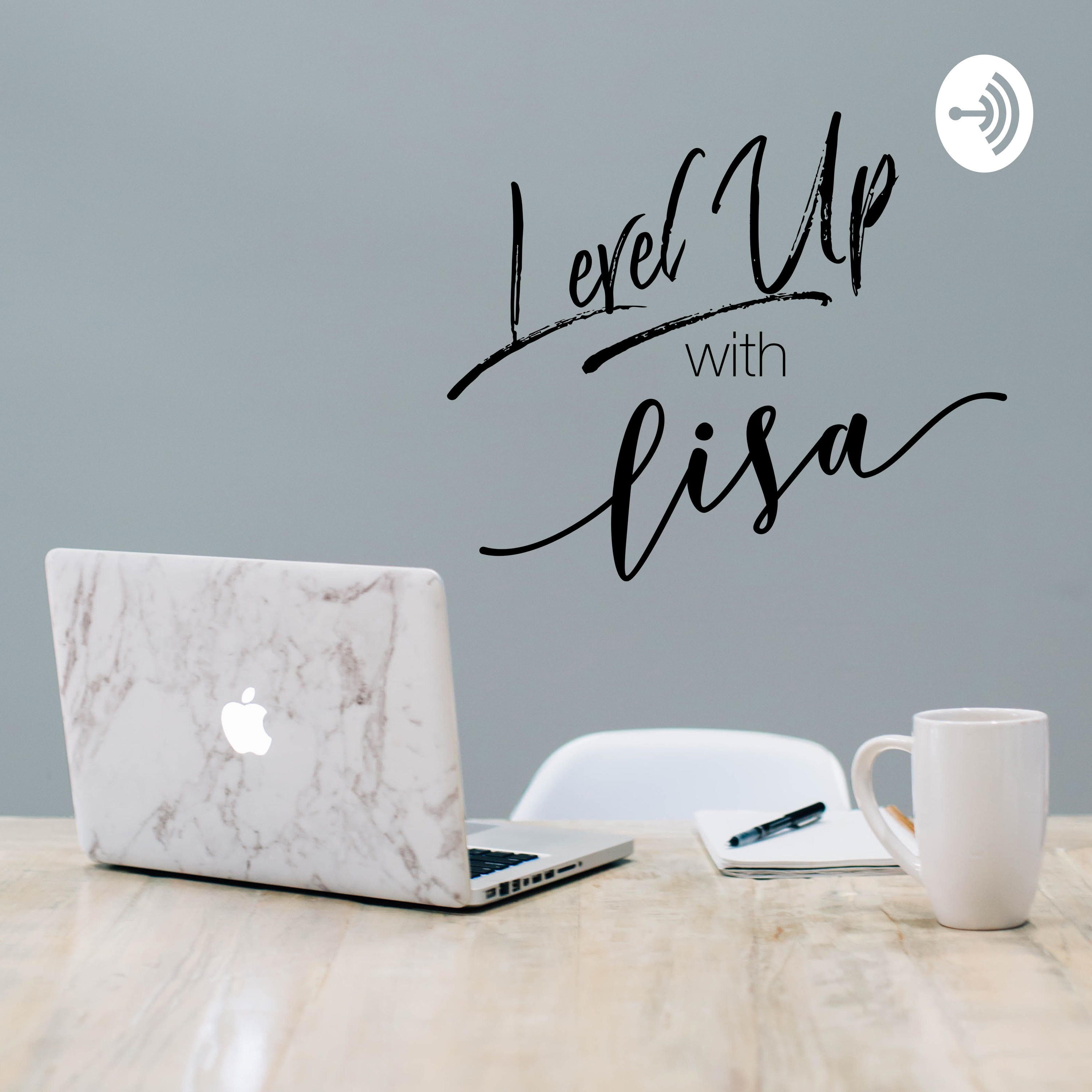 Level Up with Lisa