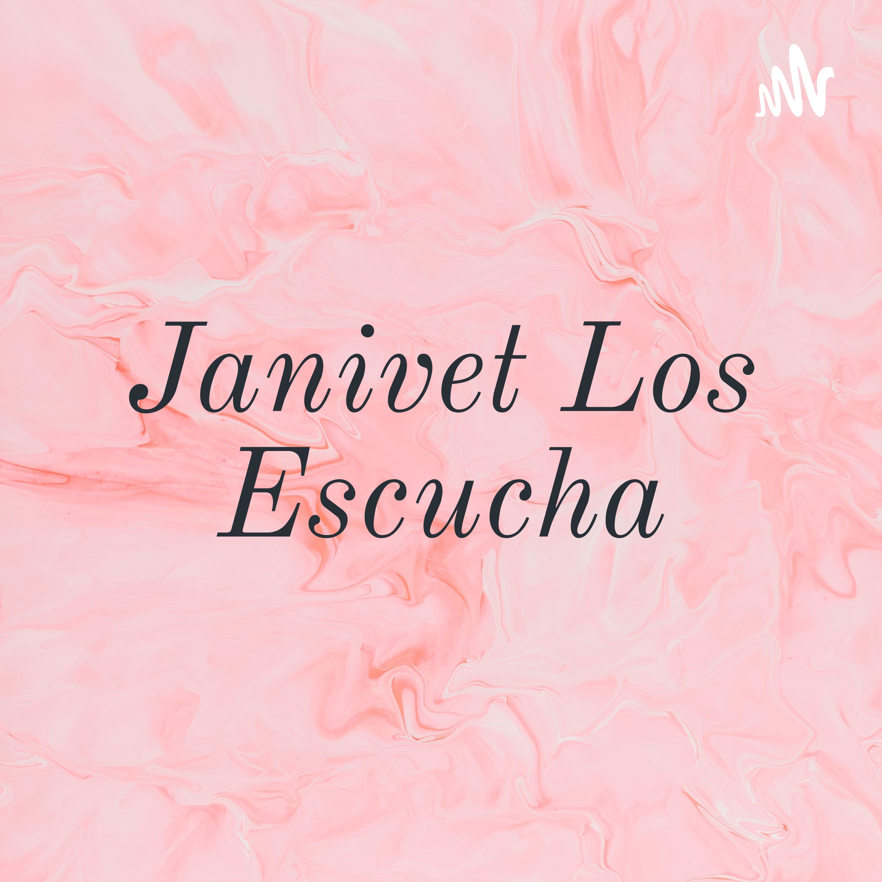 Janivet Los Escucha