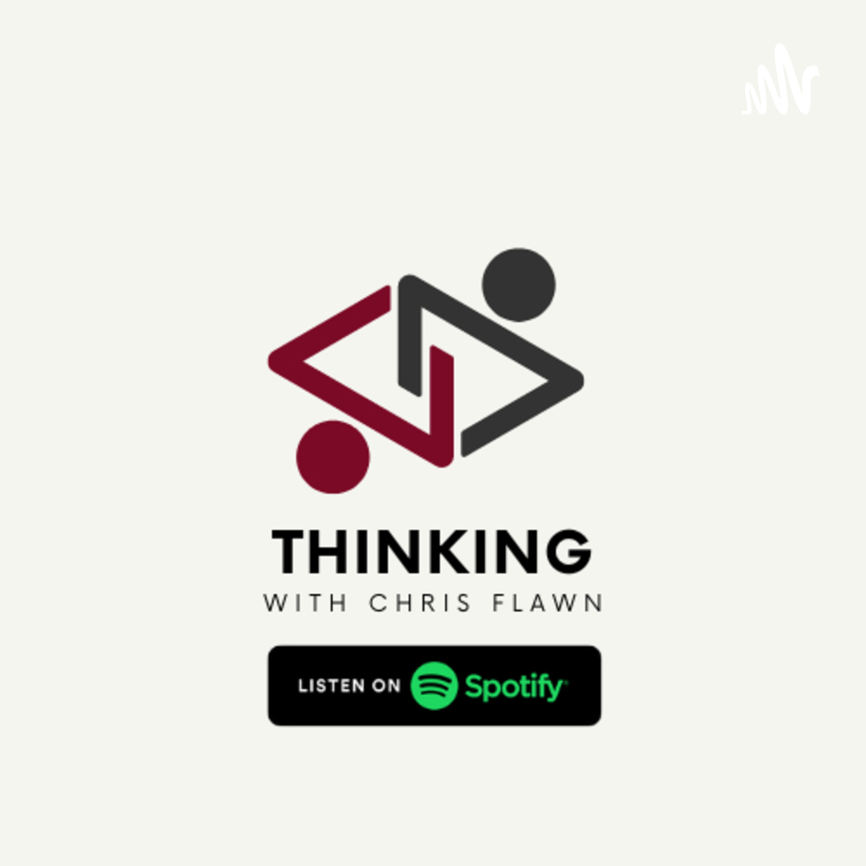 Thinking with Chris Flawn podcast artwork