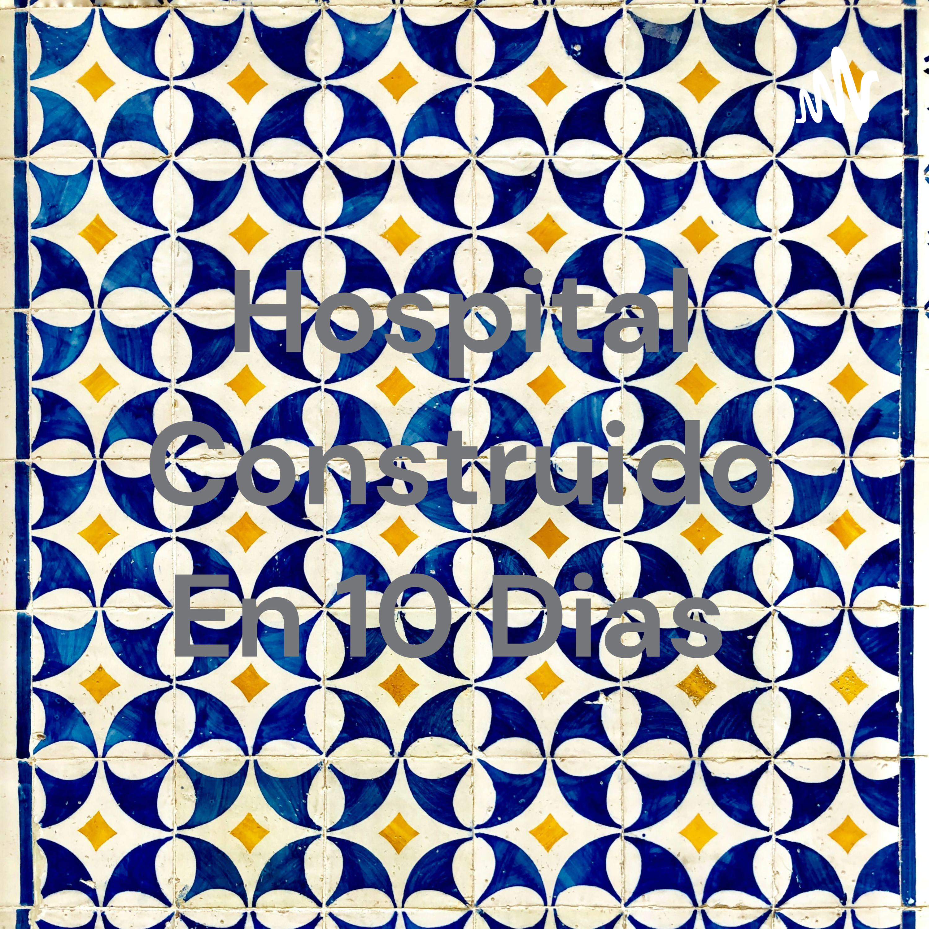 Hospital Construido En 10 Dias