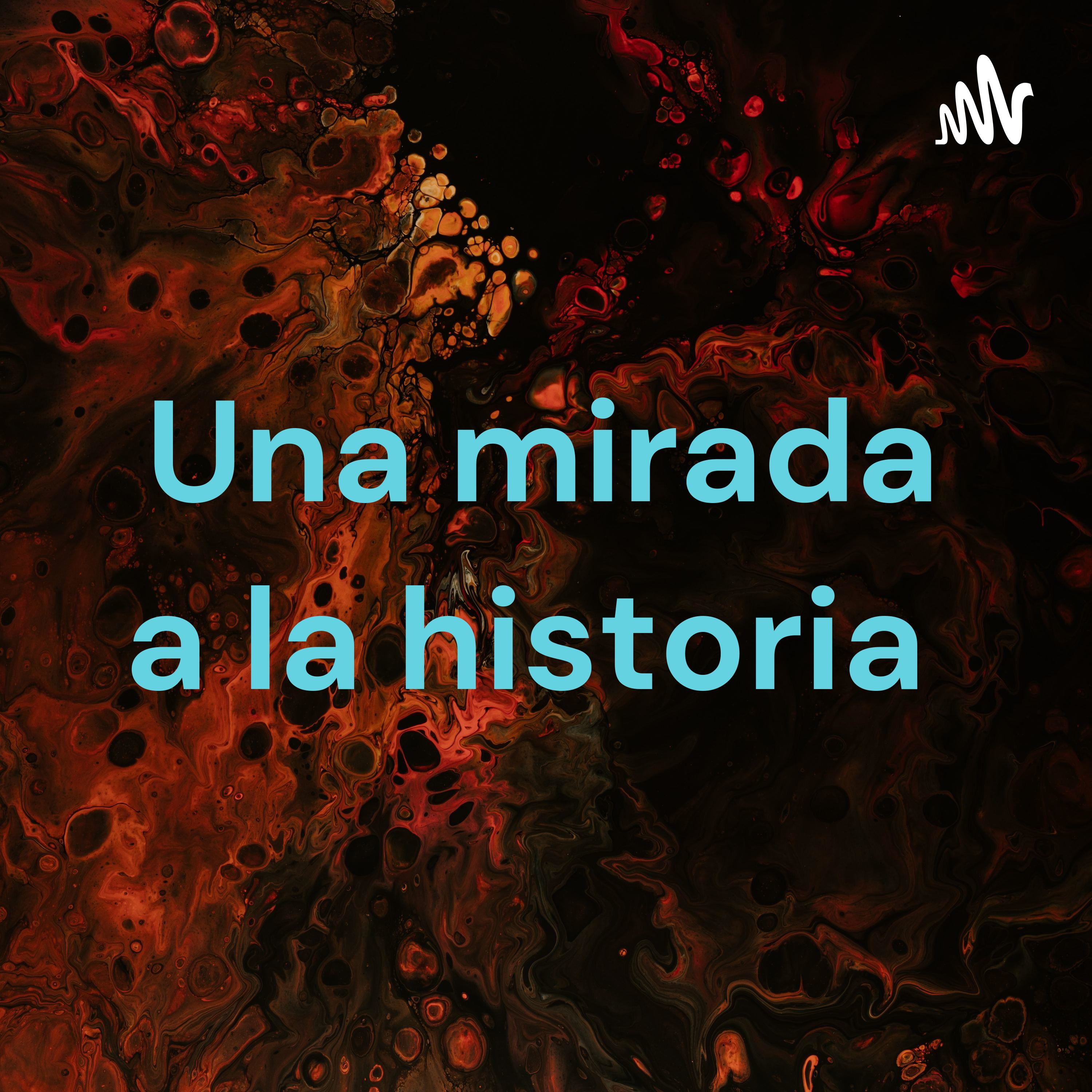 Una mirada a la historia