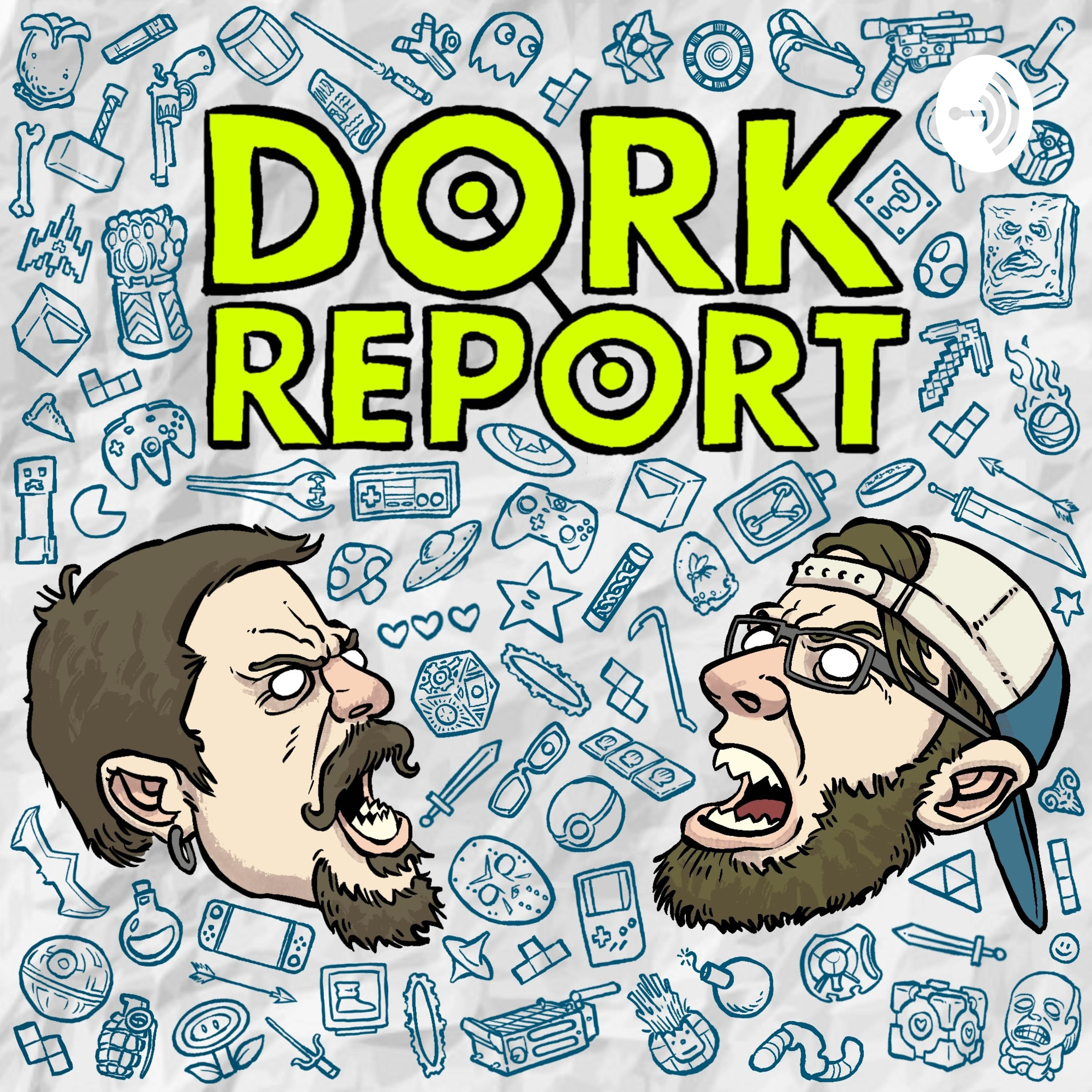 Dork Report Ep. 2