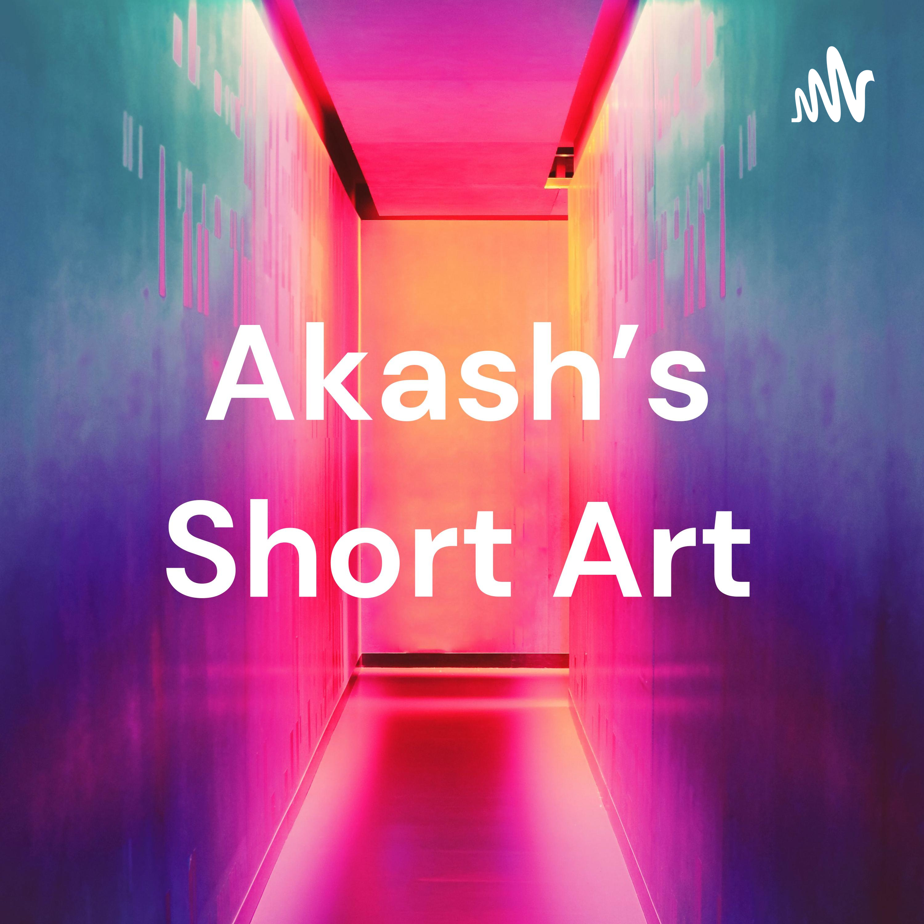 Akash\'s Short Art
