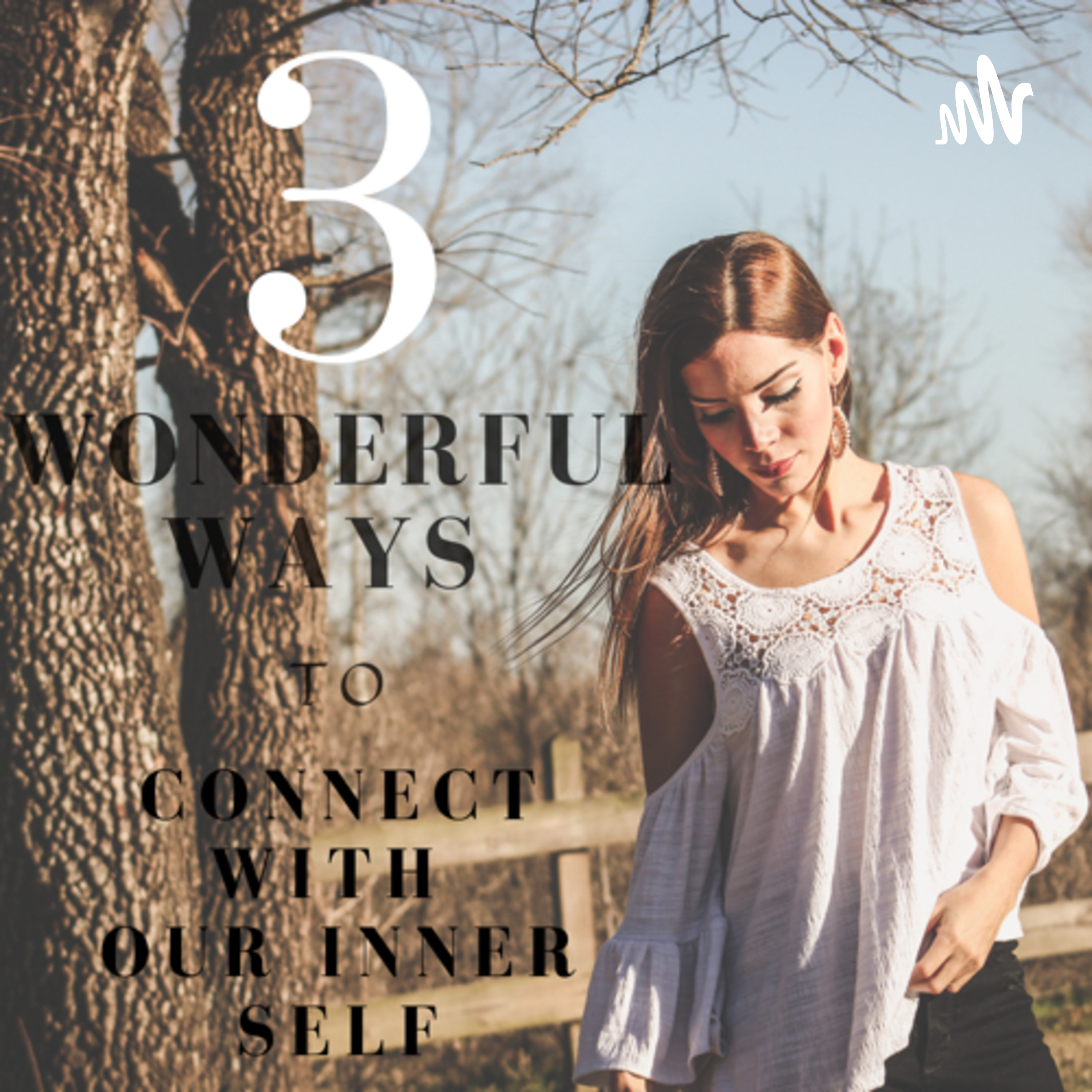 3 Wonderful Ways To Connect With Our Inner Self 