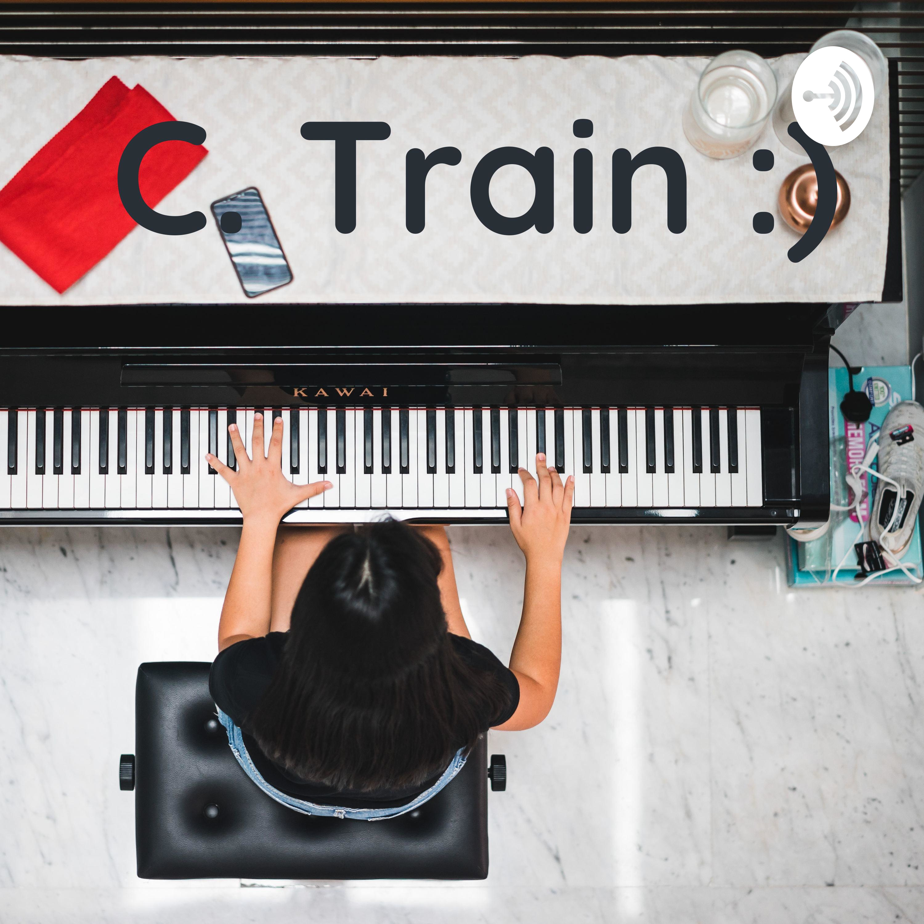 C. Train :)