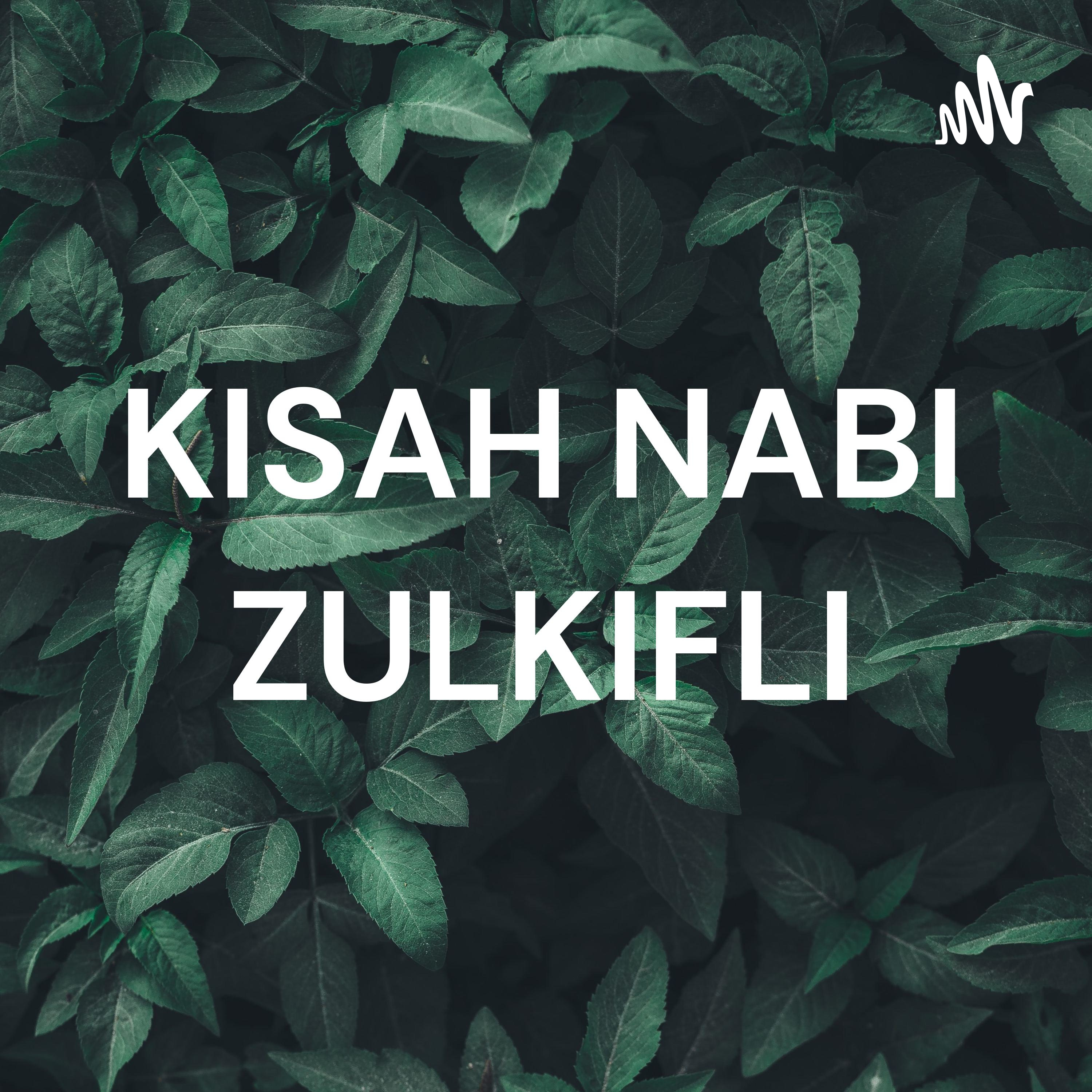 KISAH NABI ZULKIFLI