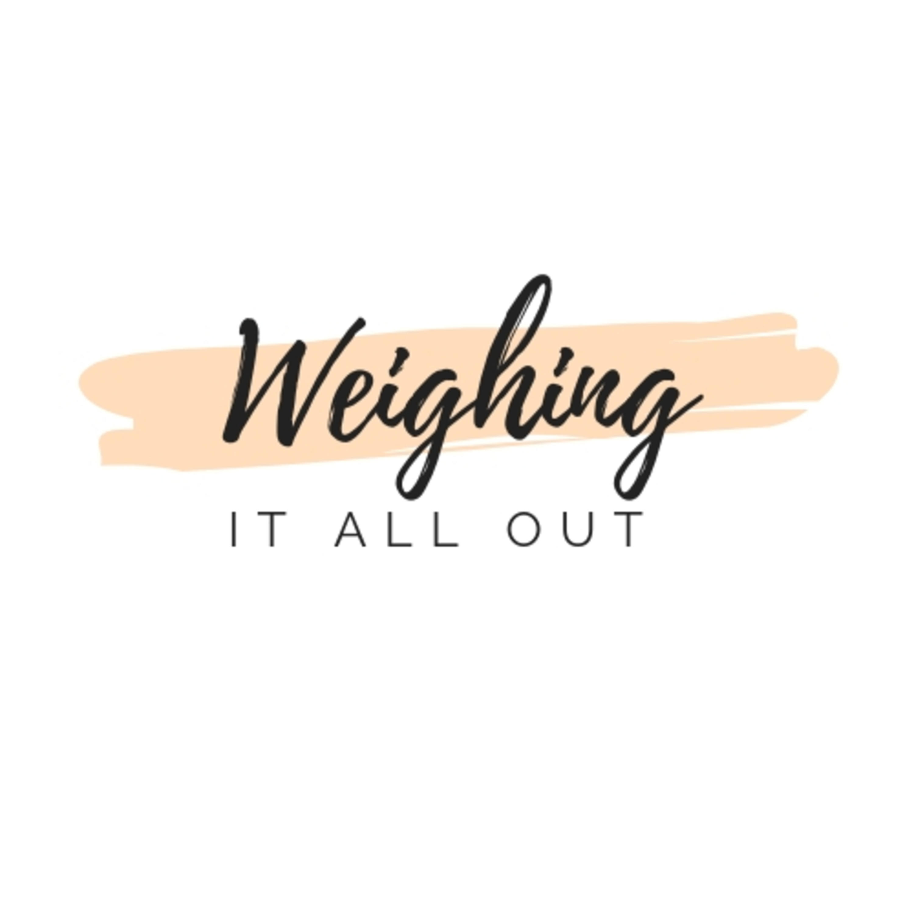 Weighing It All Out podcast artwork