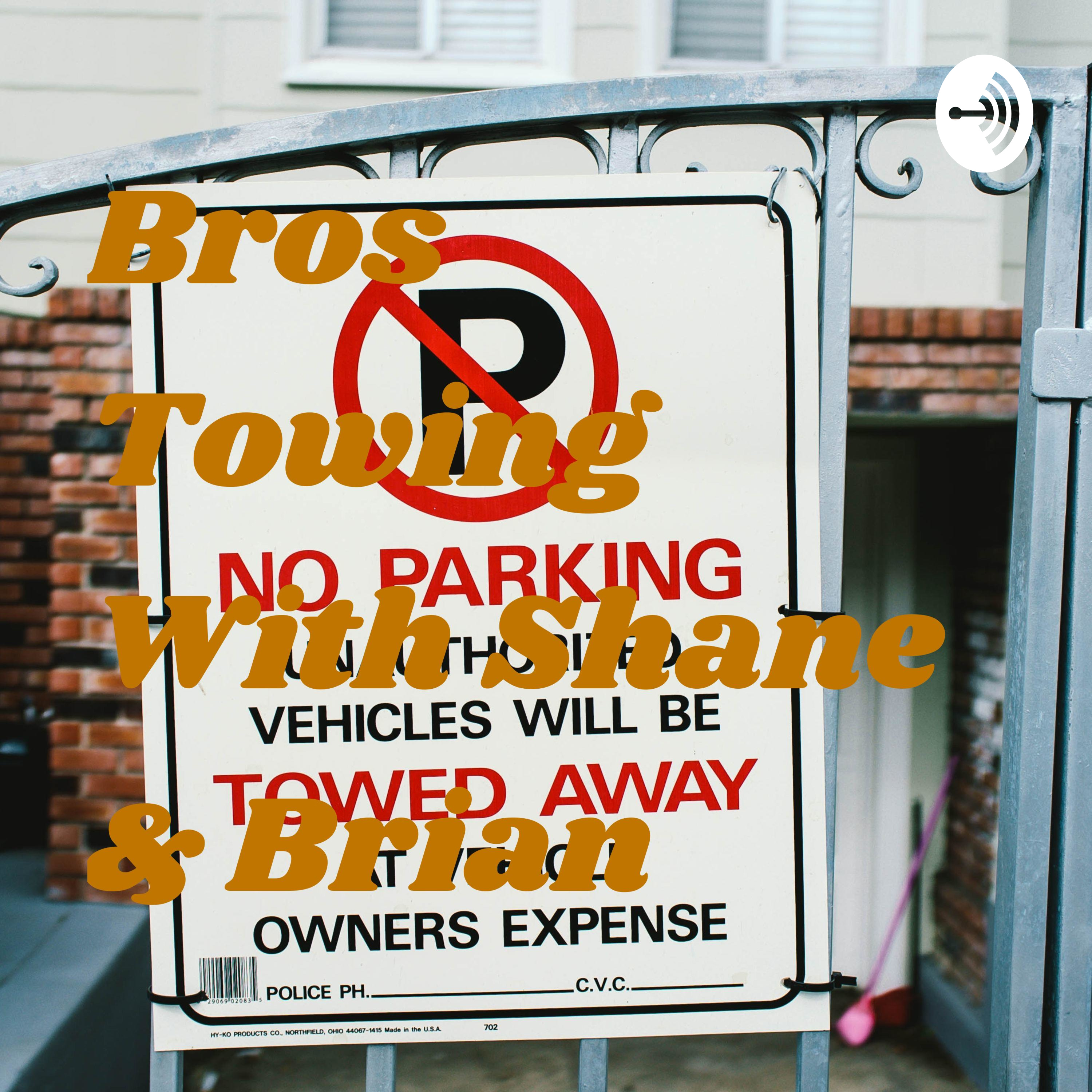 Bros Towing With Shane & Brian