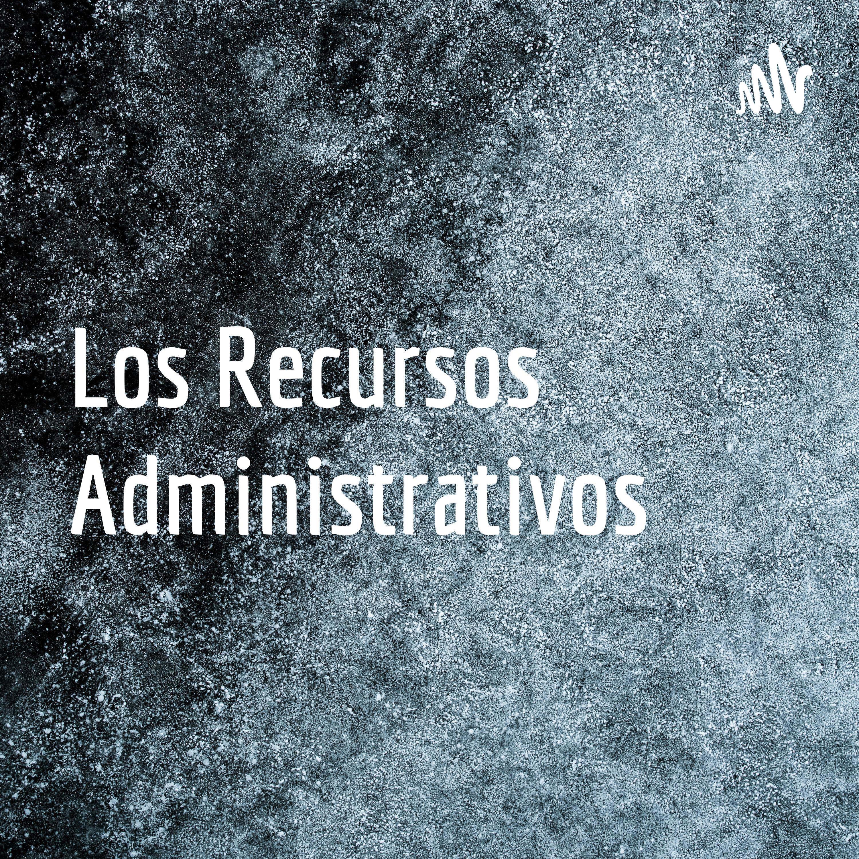 Los Recursos Administrativos