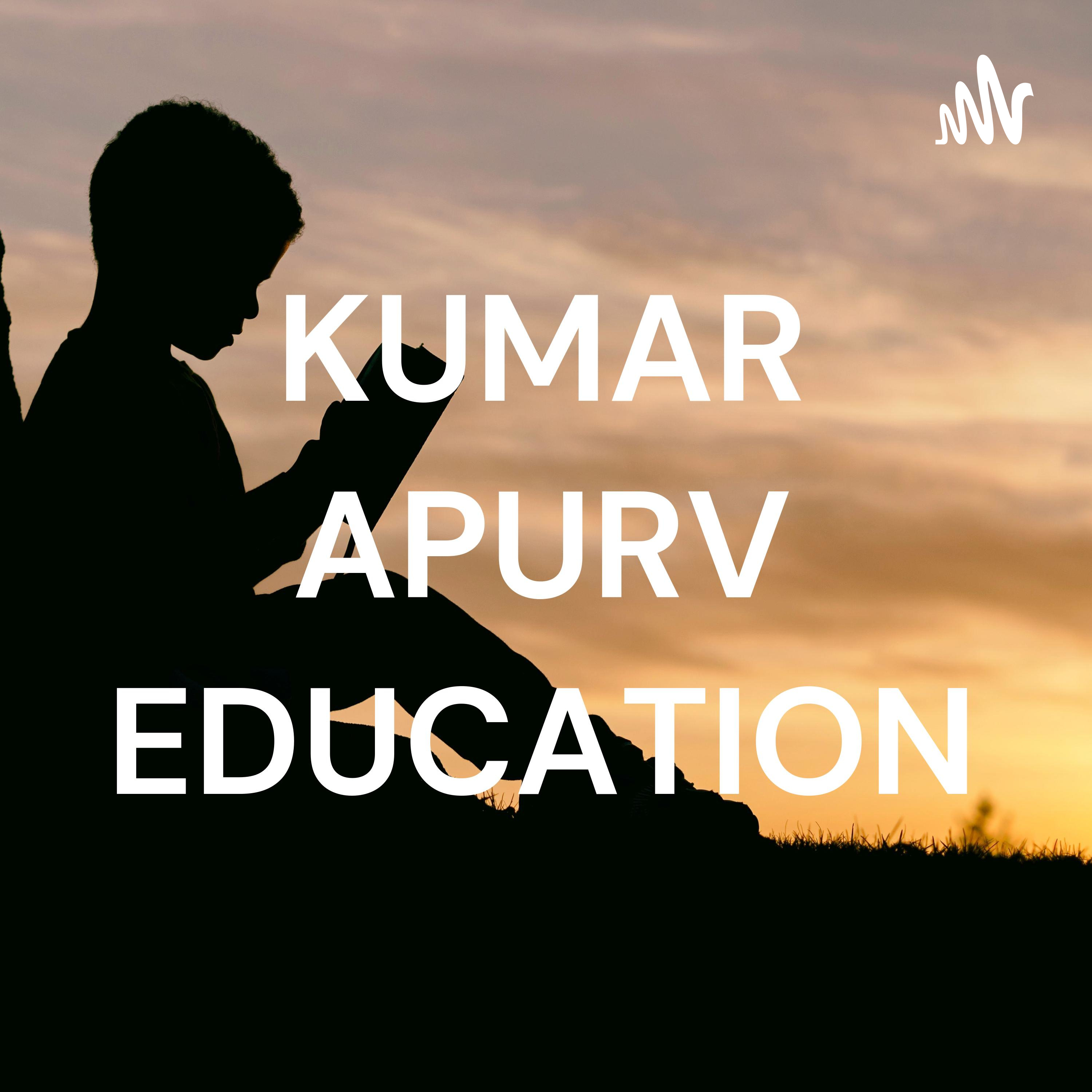 KUMAR APURV EDUCATION