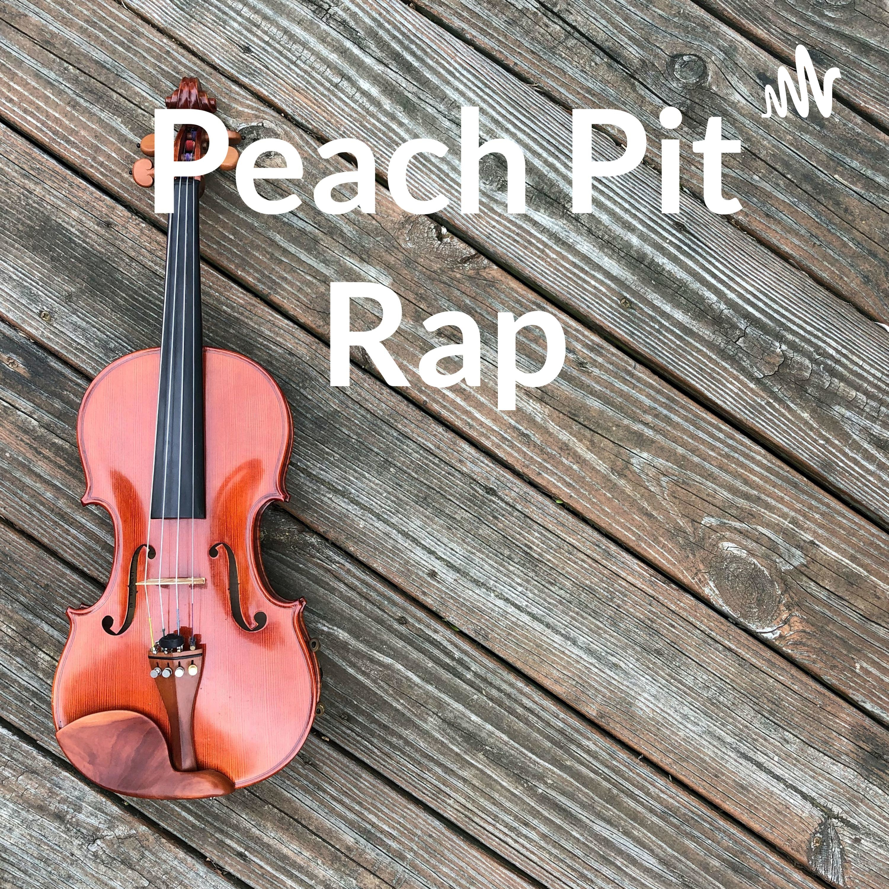 Peach Pit Rap