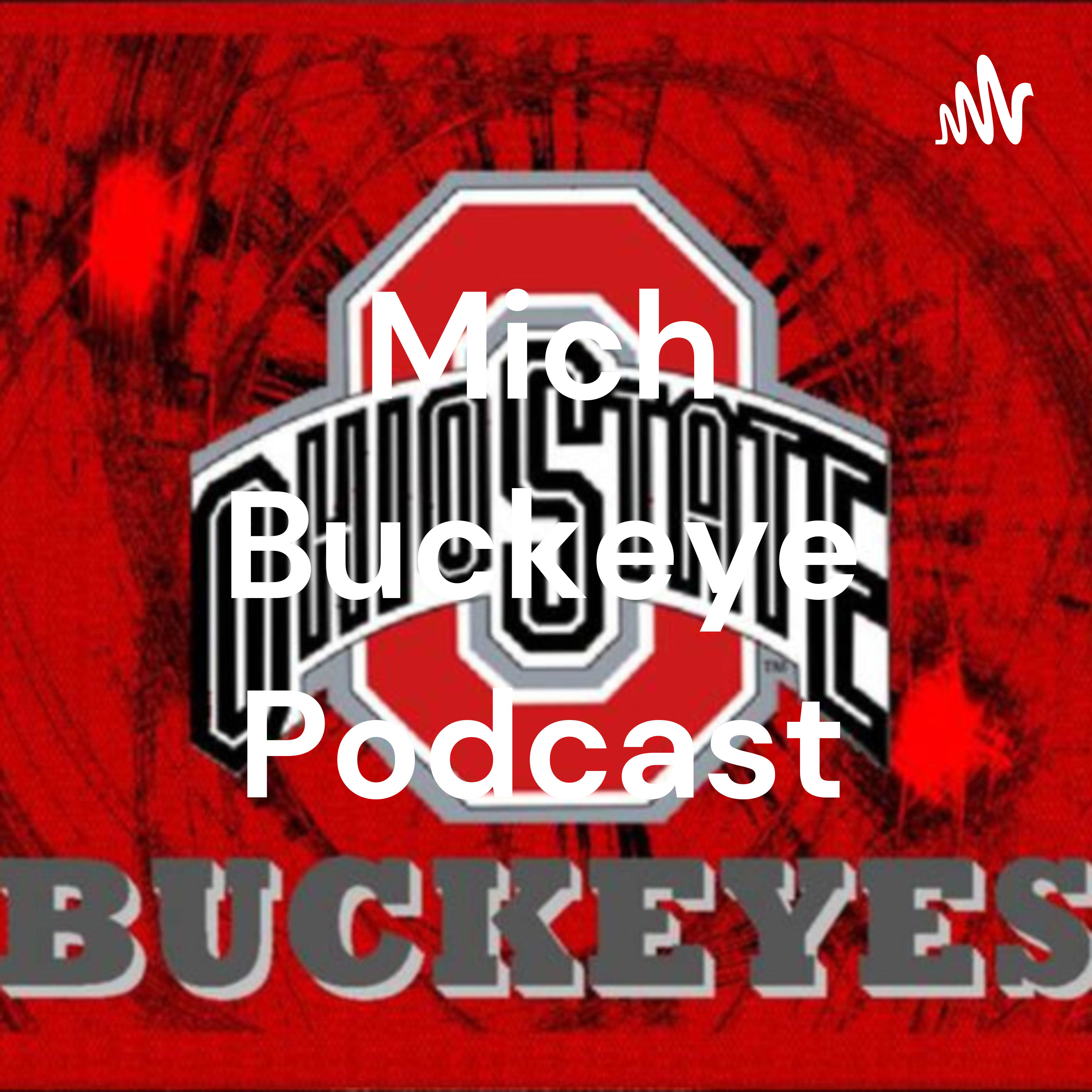 Mich Buckeye Podcast podcast artwork