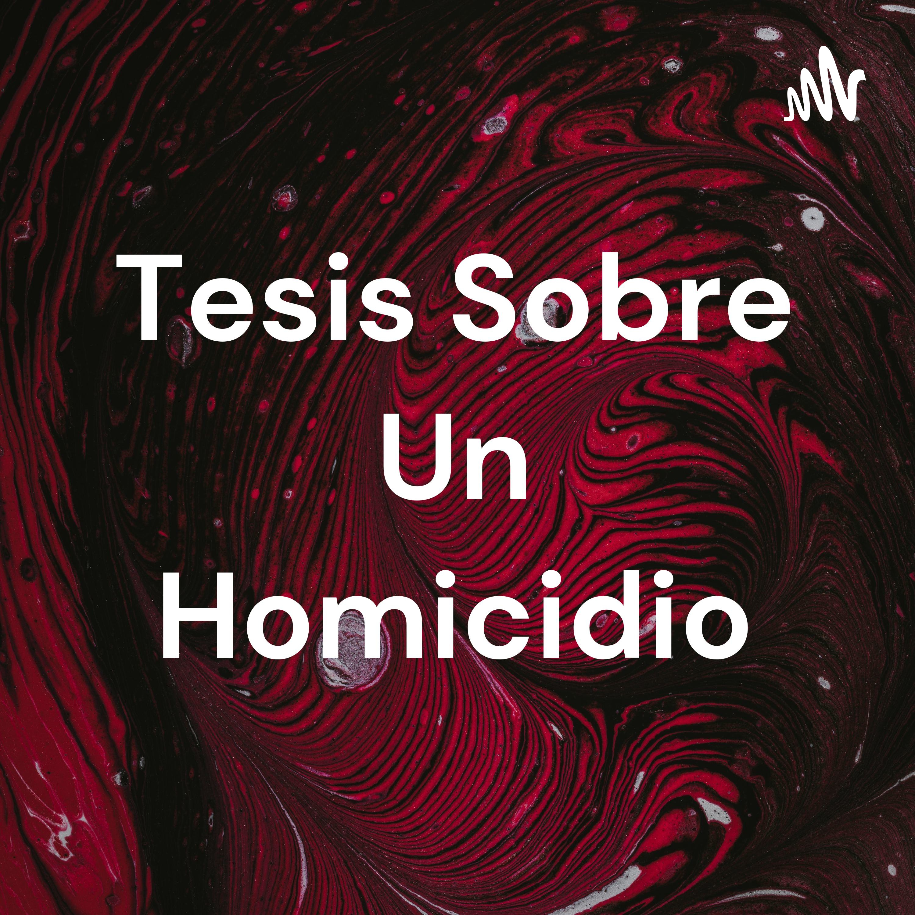 Tesis Sobre Un Homicidio