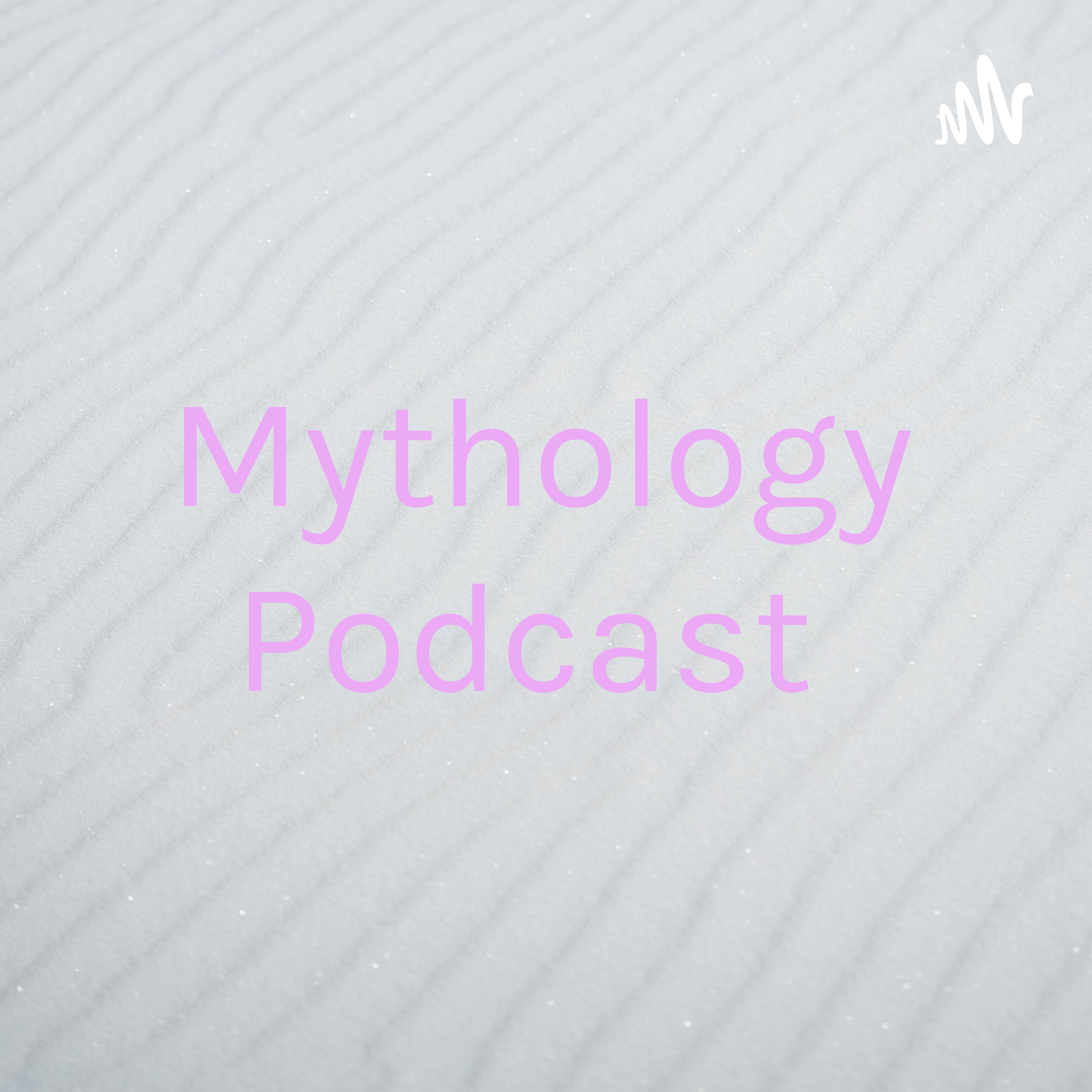 Mythology Podcast 