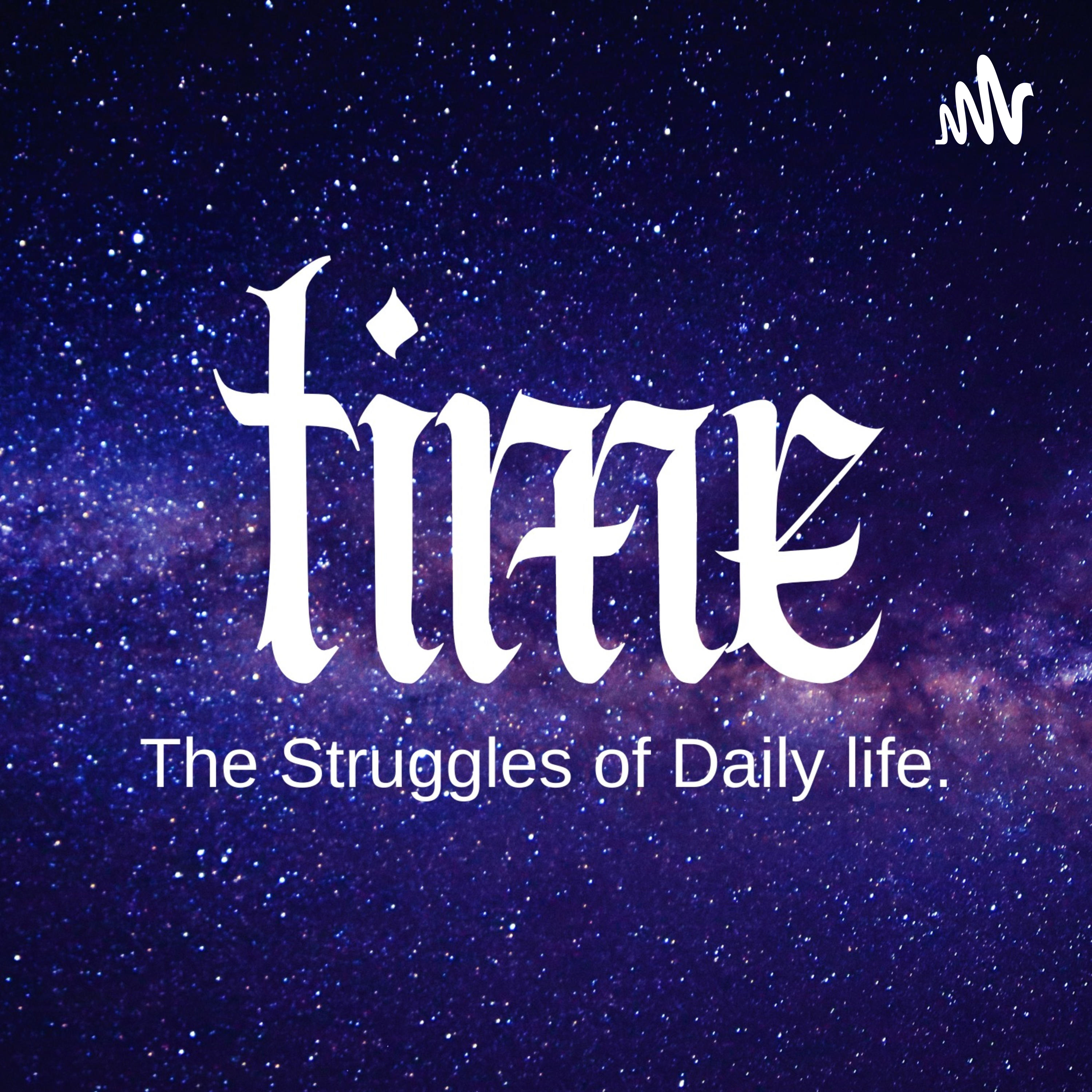 The Struggles of Daily life