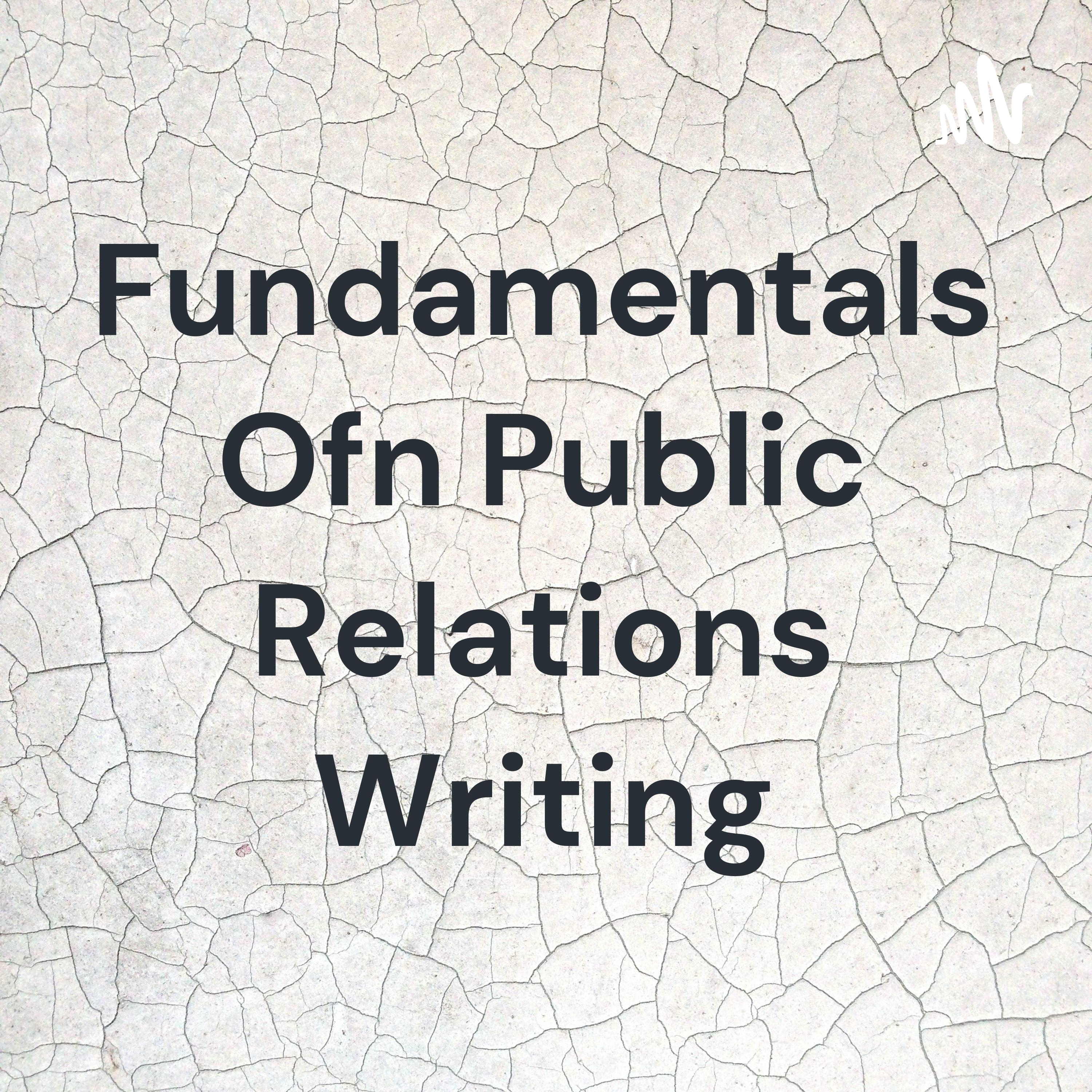 Fundamentals Ofn Public Relations Writing