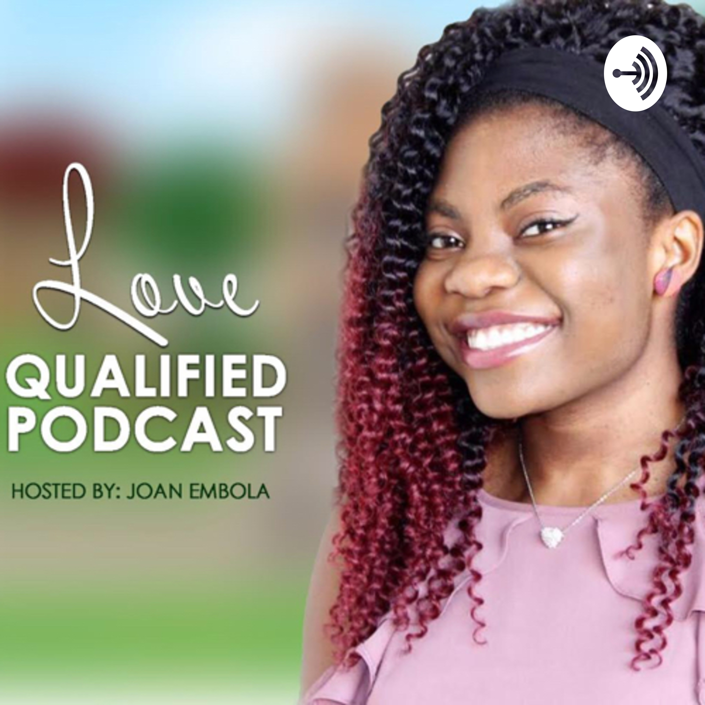 Love Qualified Podcast
