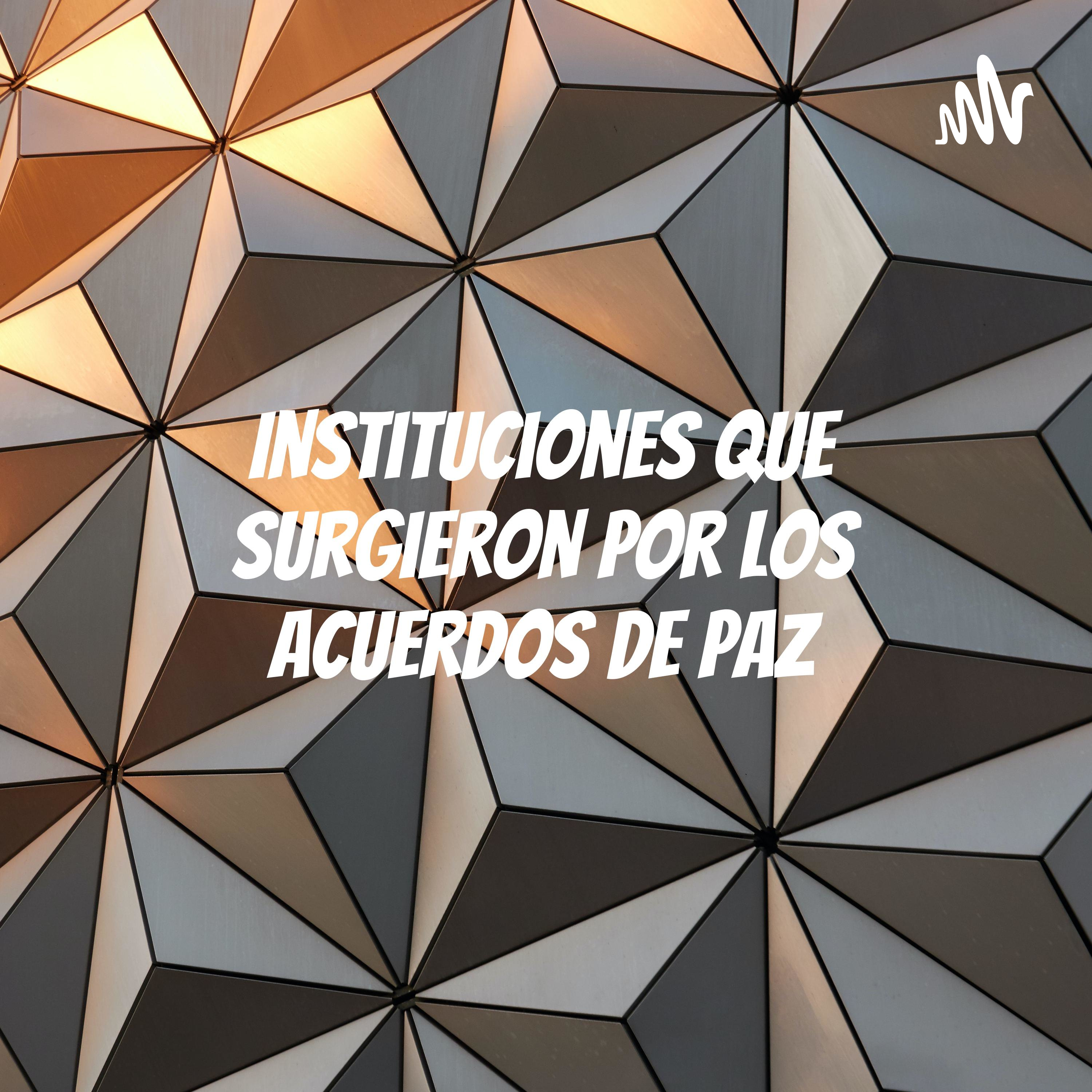 Instituciones Que Surgieron Por Los Acuerdos De Paz cover art