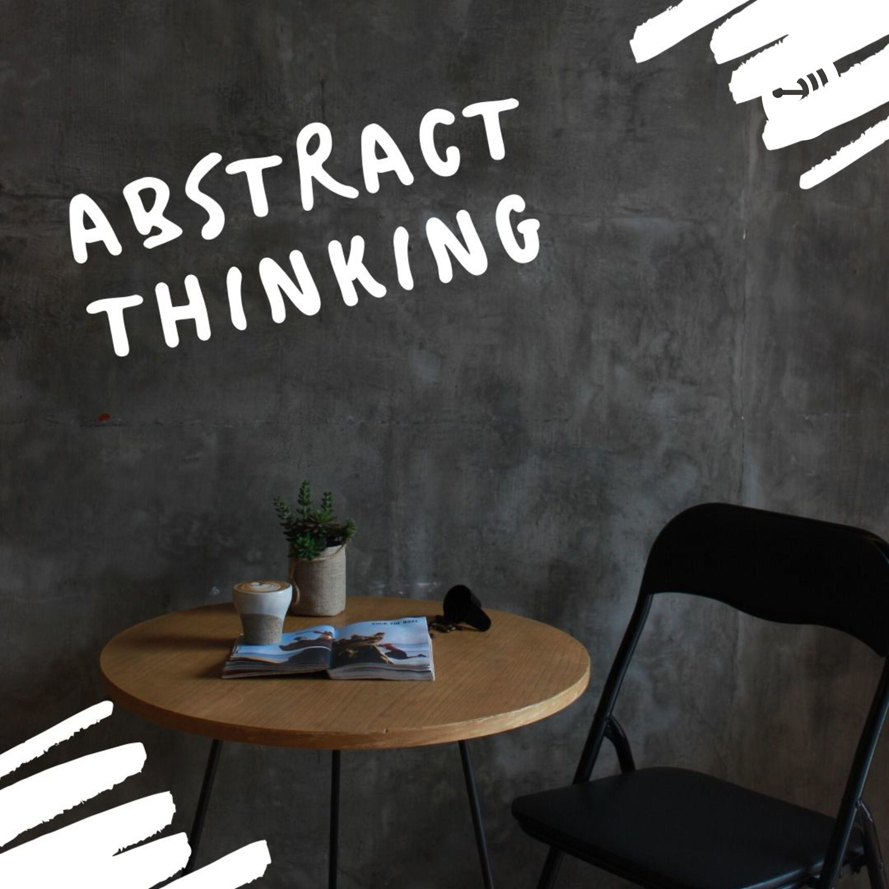 Abstract Thinking Abstract Thinking