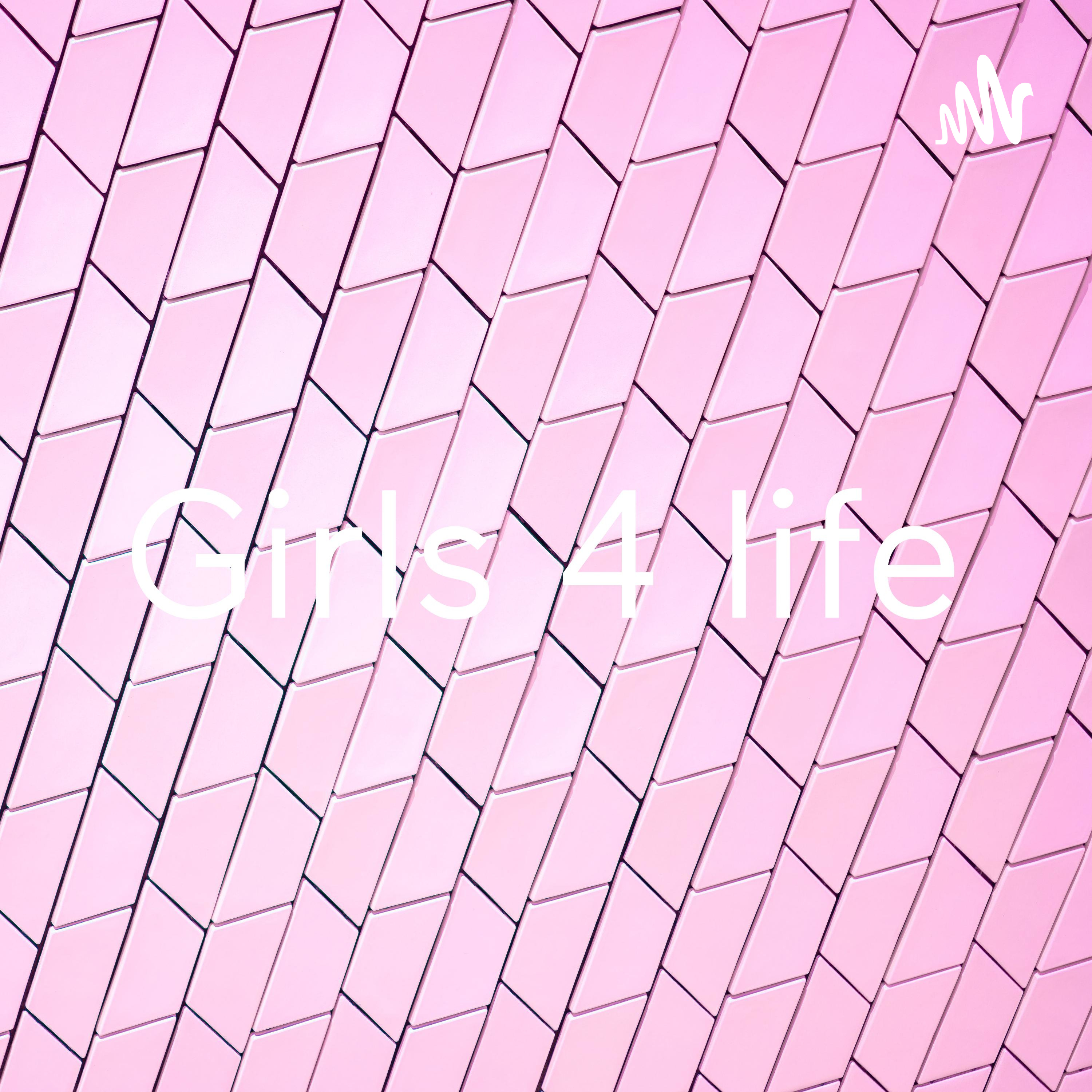 Girls 4 life