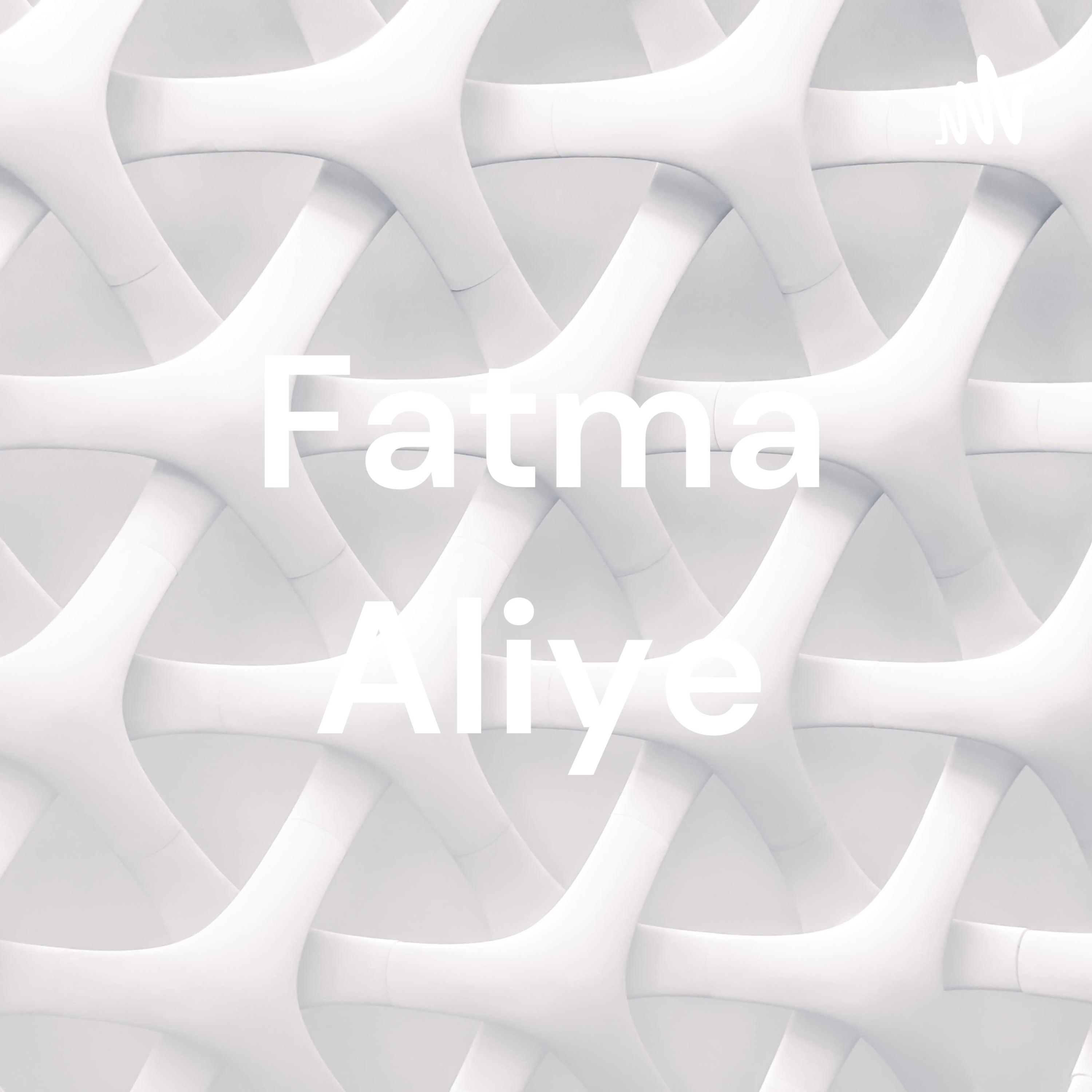 Fatma Aliye podcast artwork