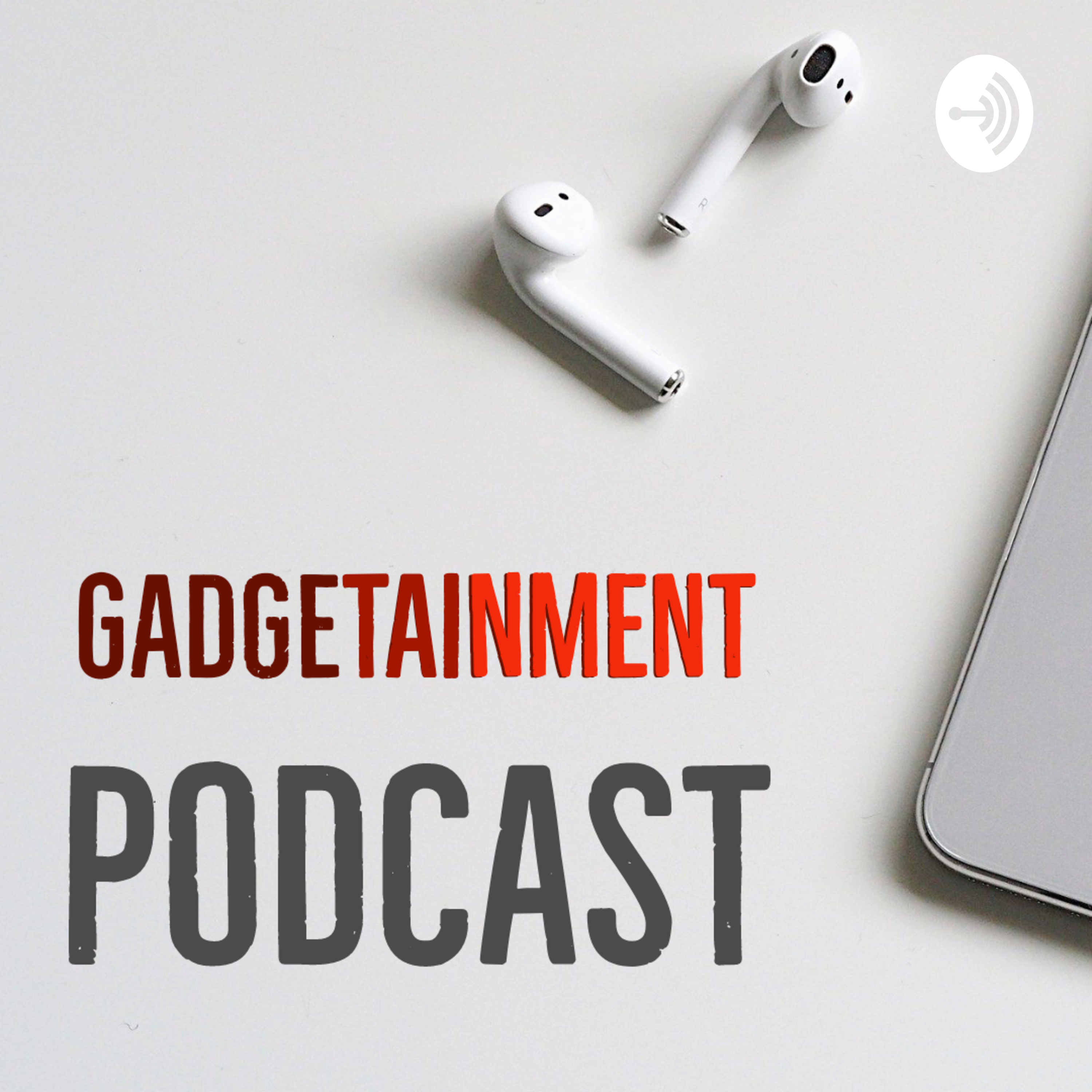 Gadgetainment Podcast