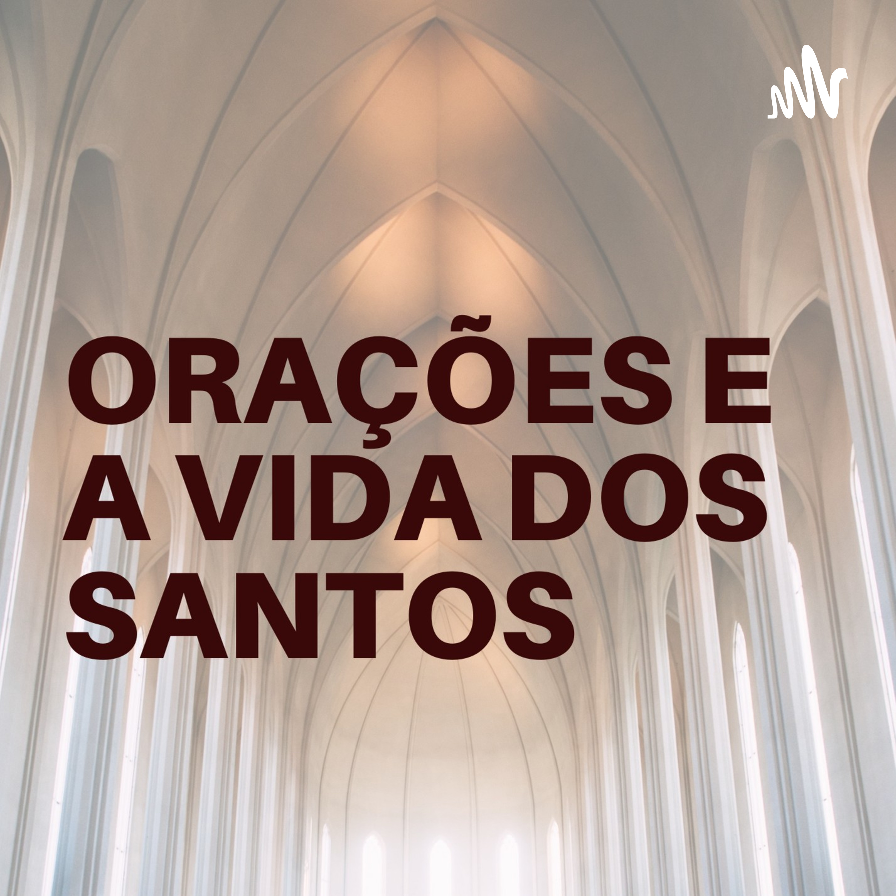 Orações e a Vida Dos Santos Católicos ♡ podcast artwork