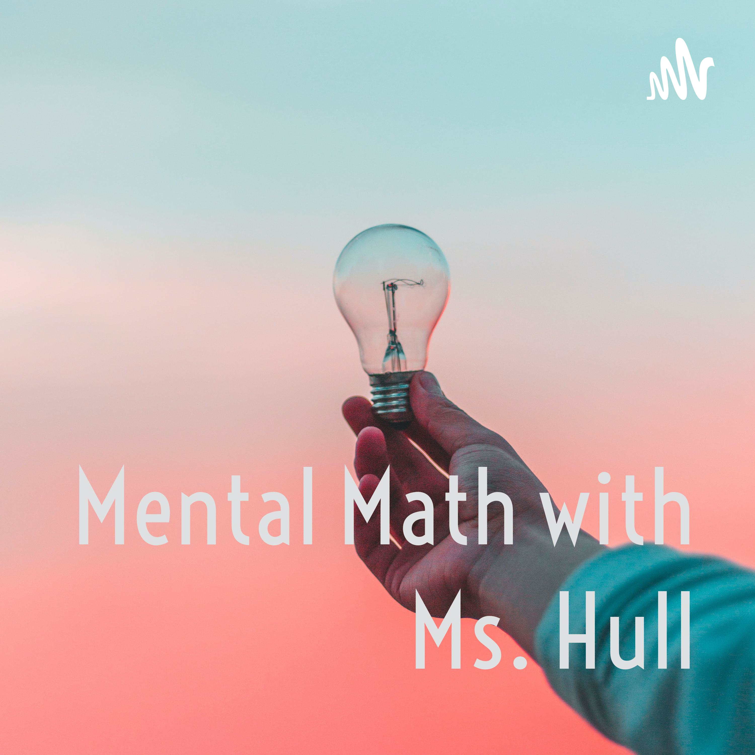 Mental Math with Ms. Hull