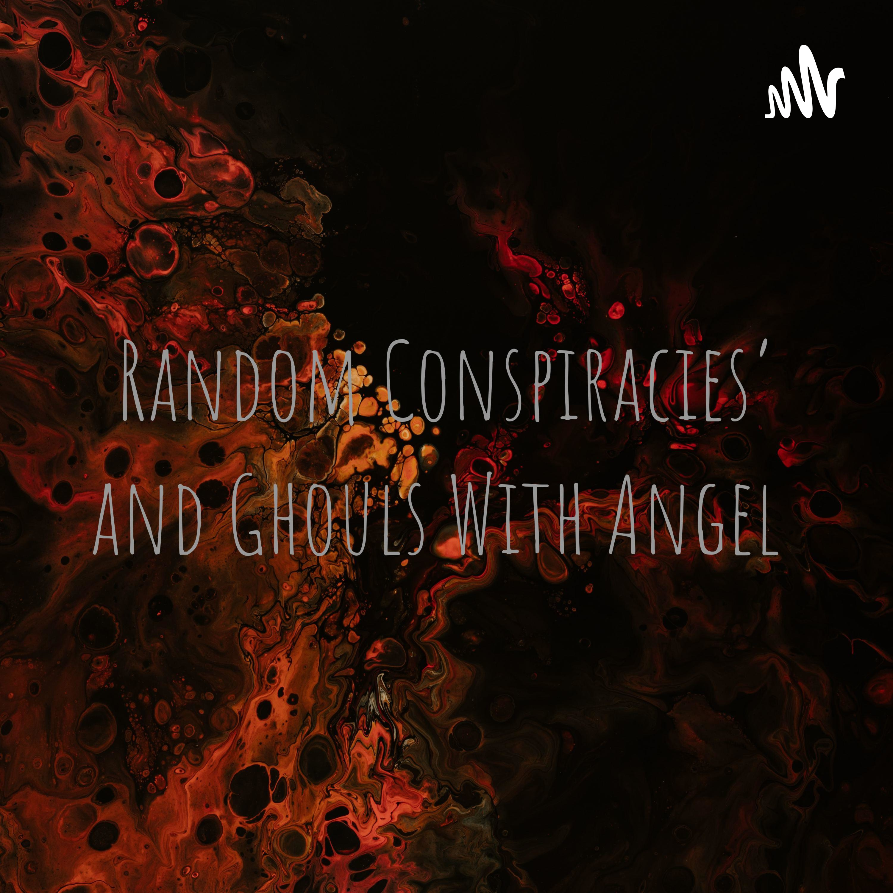 Random Conspiracies' and Ghouls With Angel 
