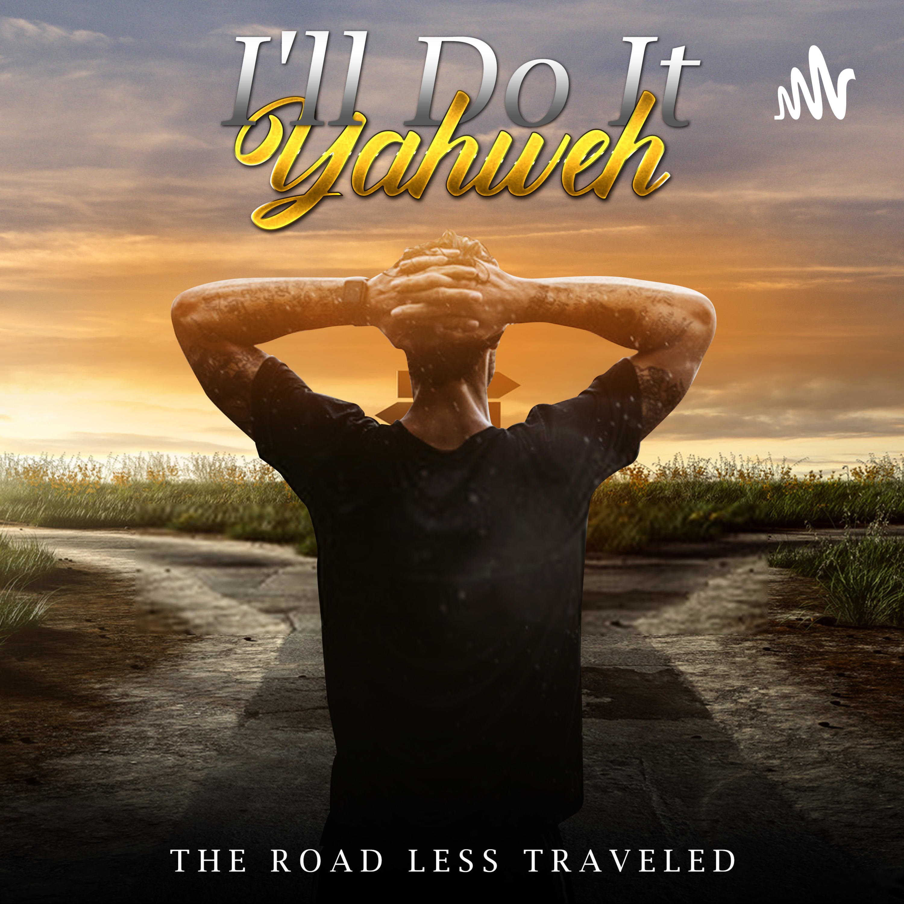 I\'ll Do It Yahweh!