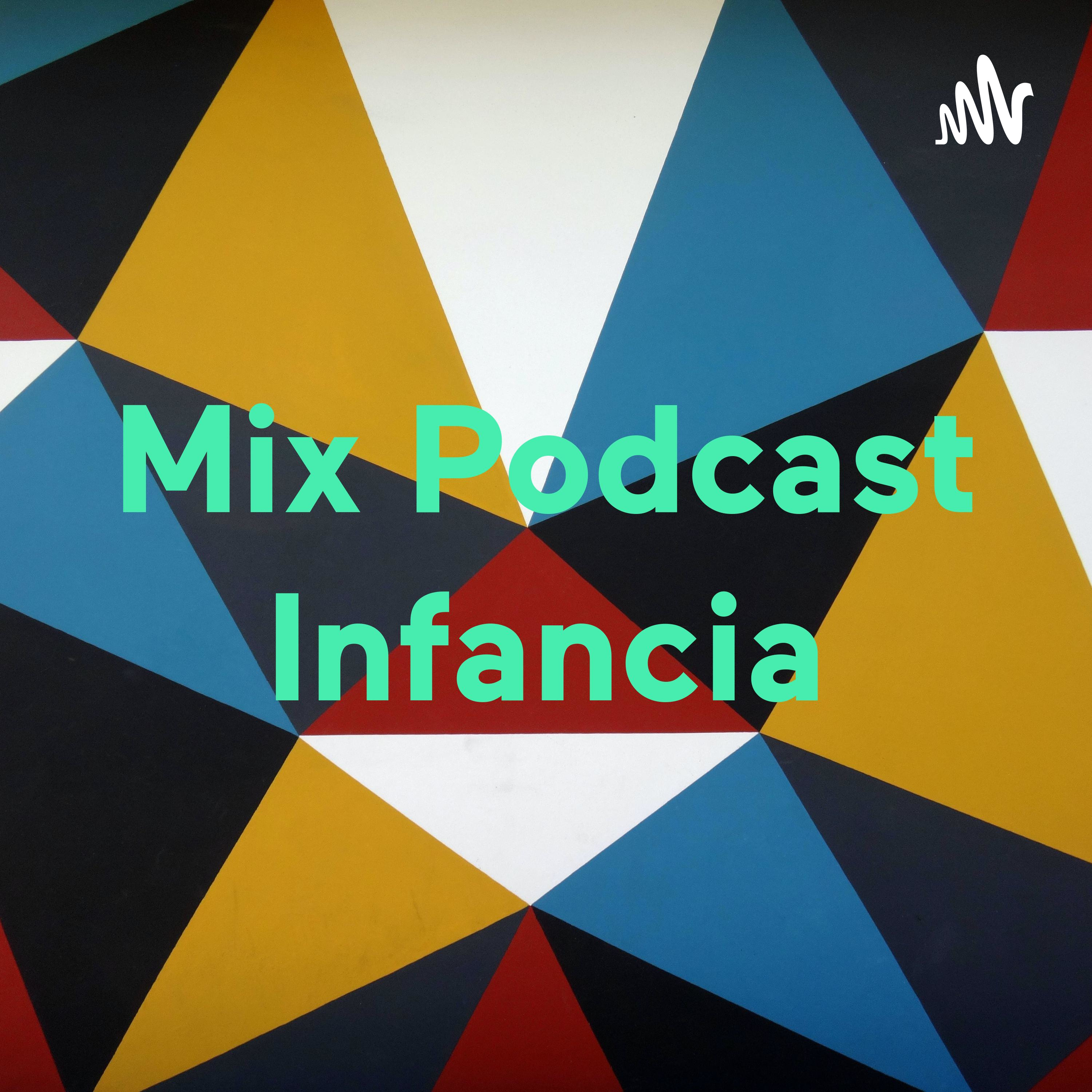 Mix Podcast Infancia
