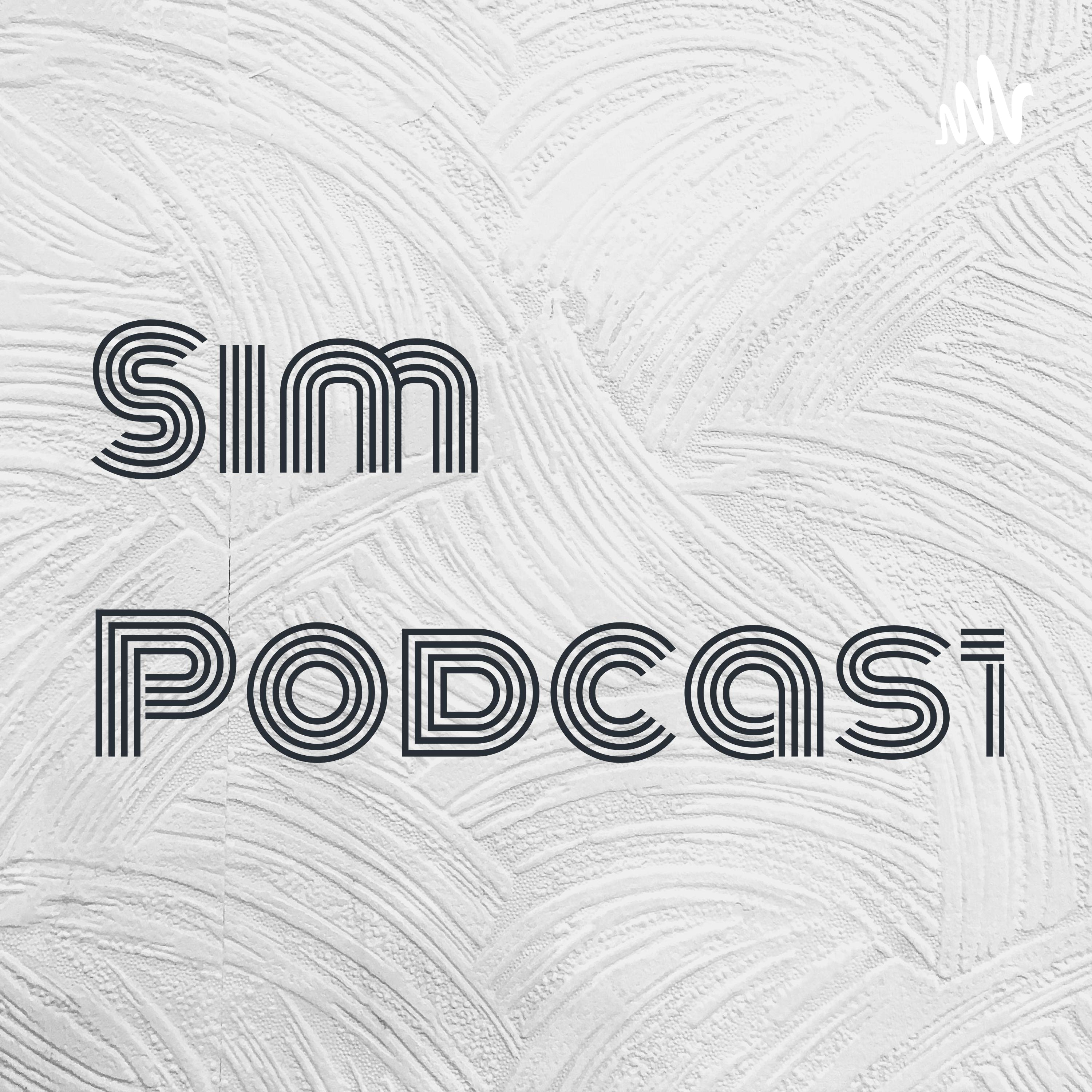 Sim Podcasts