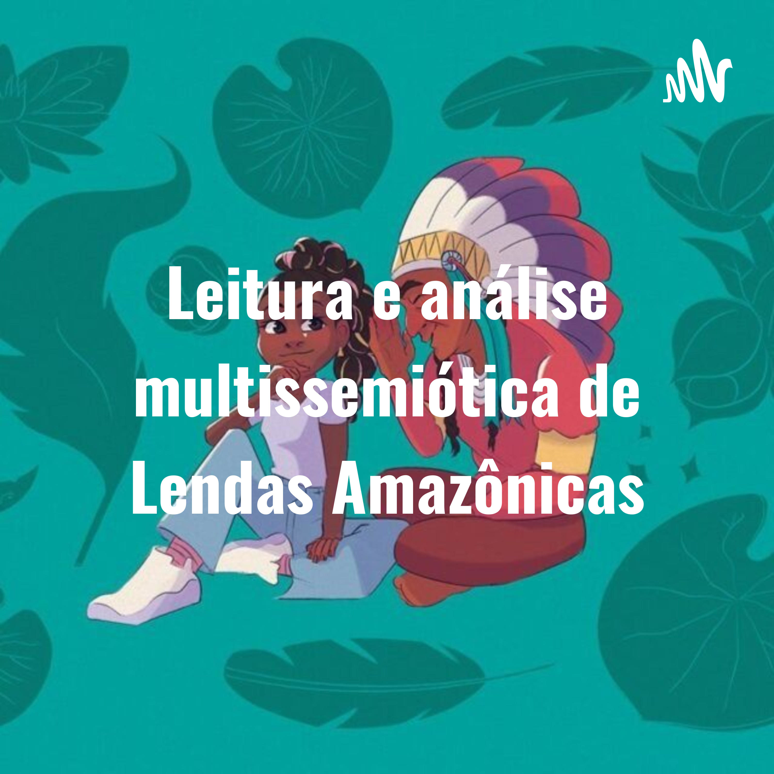 Leitura e análise multissemiótica de Lendas Amazônicas