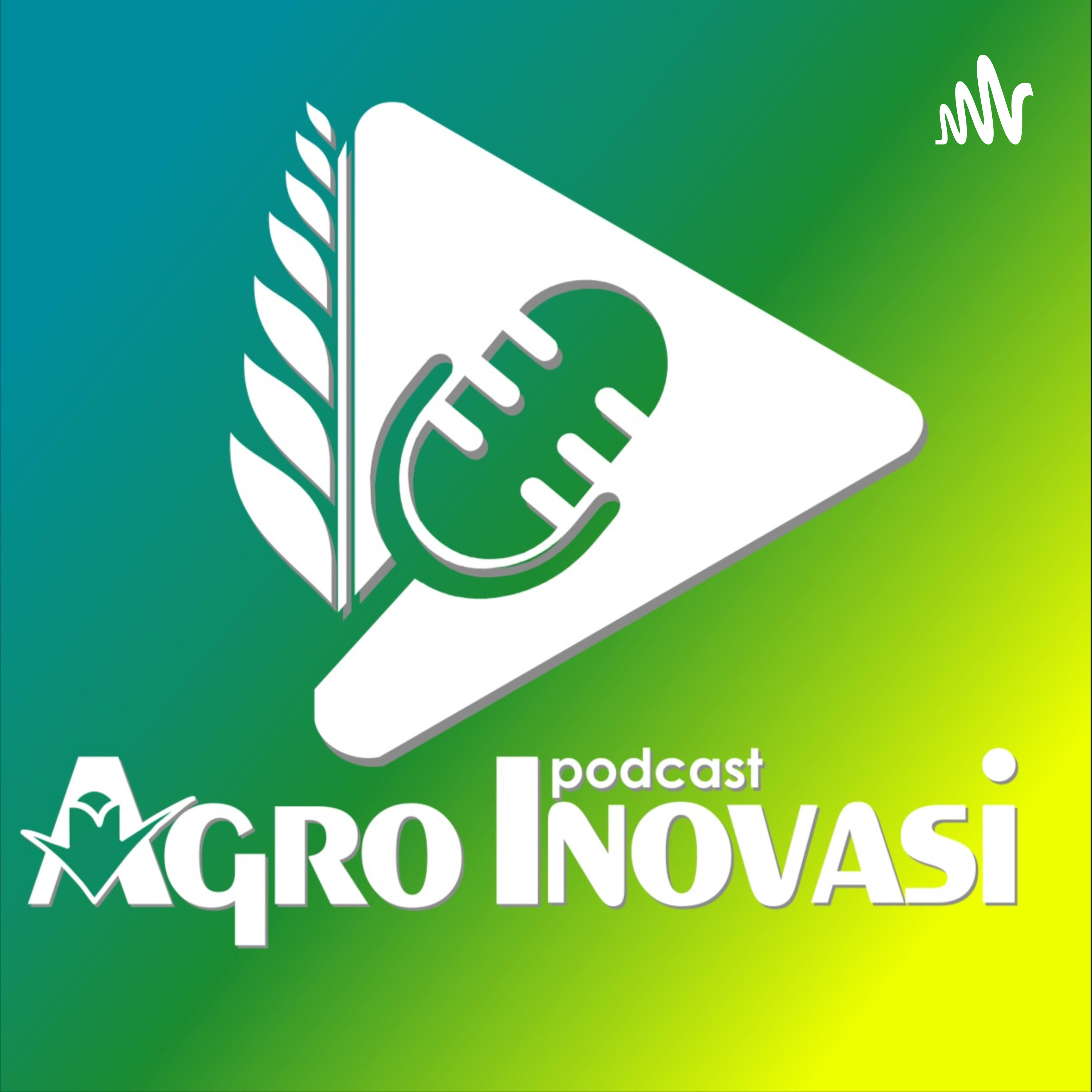 AGRO INOVASI PODCAST