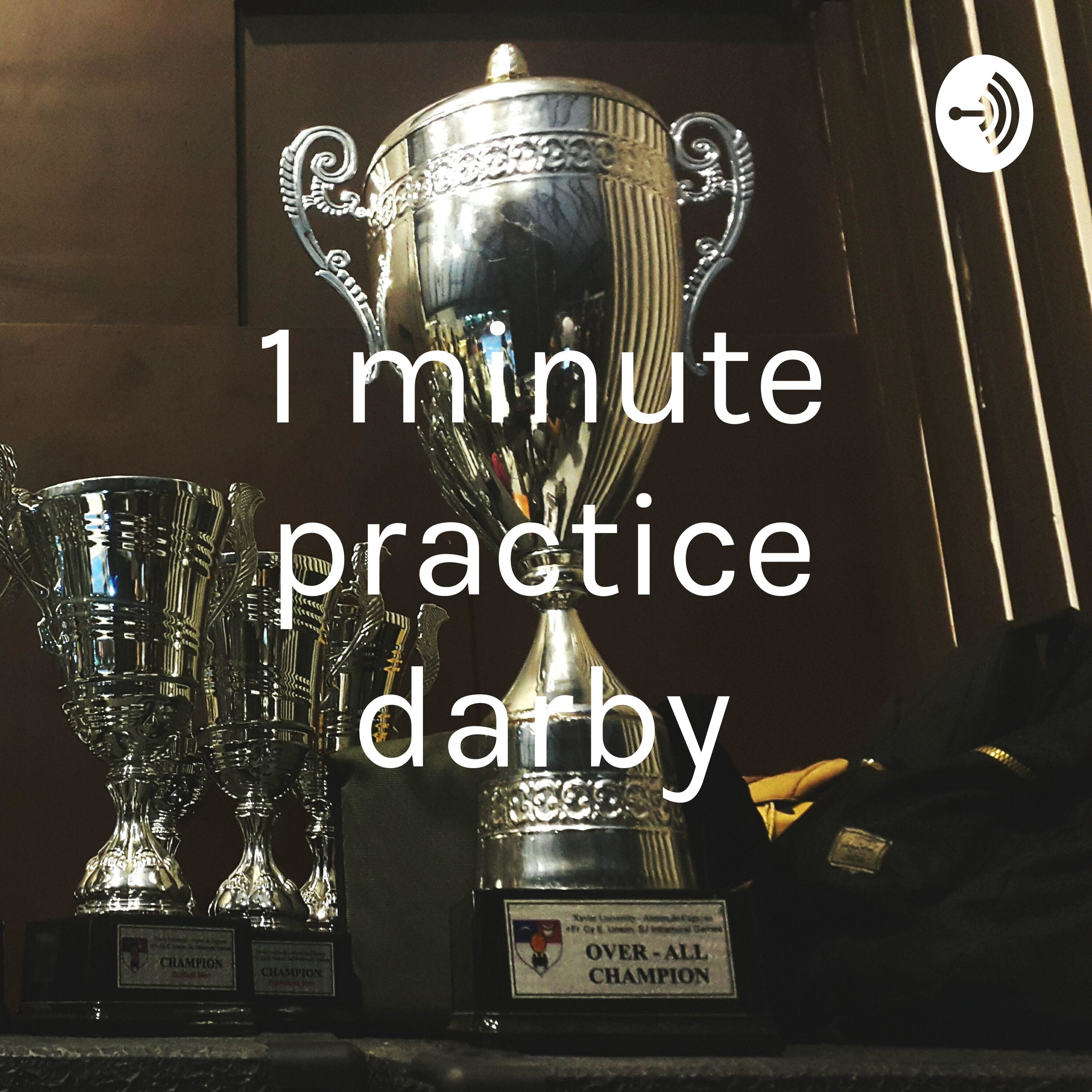 1 minute practice darby