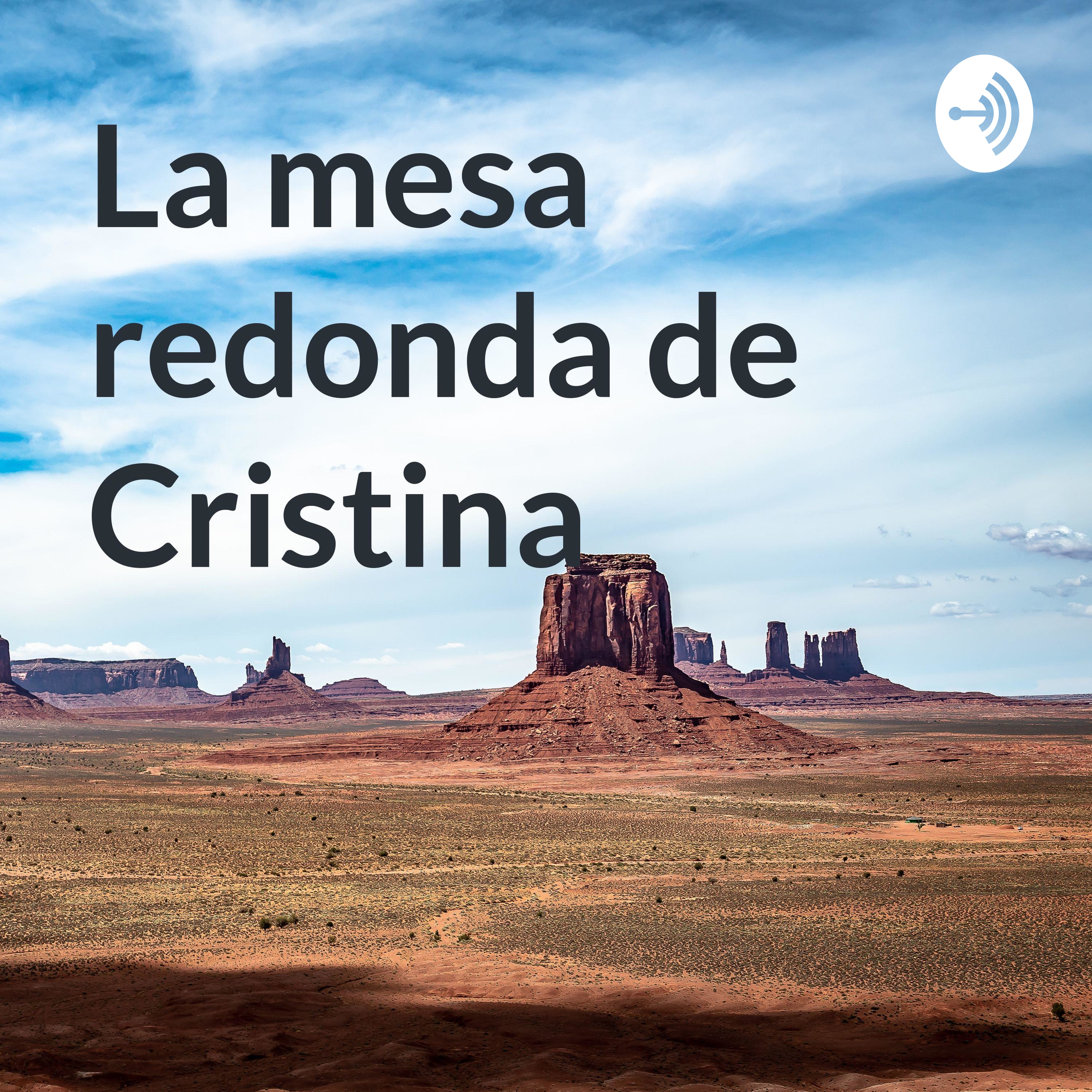 La mesa redonda de Cristina