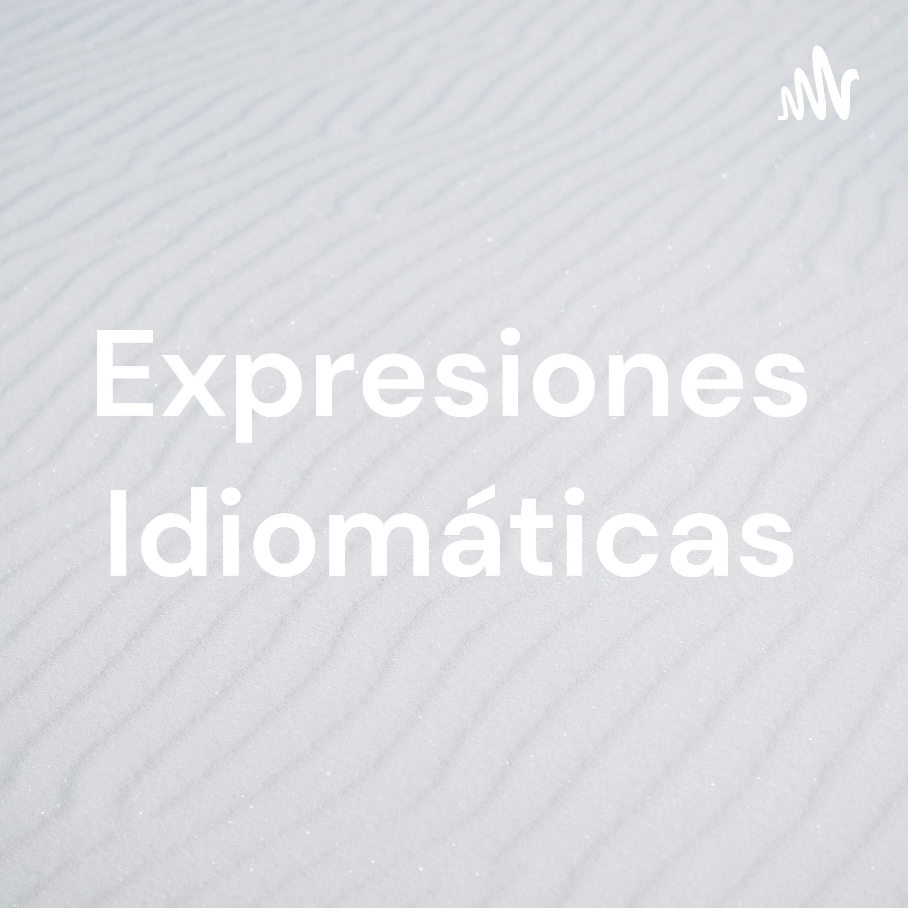 Expresiones Idiomáticas