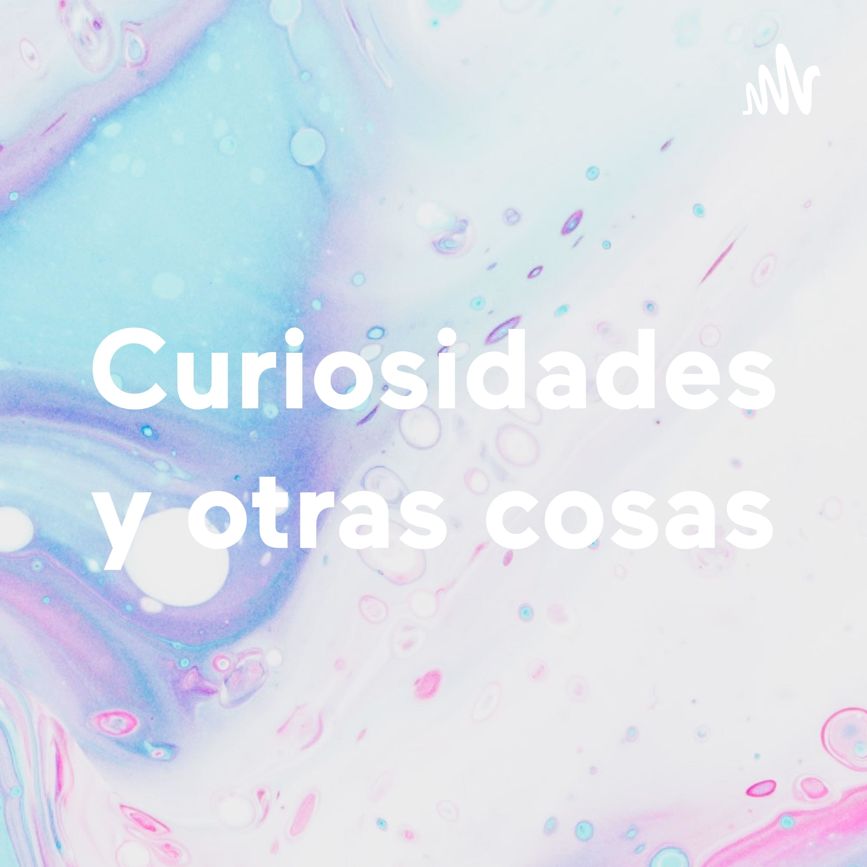 Curiosidades y otras cosas